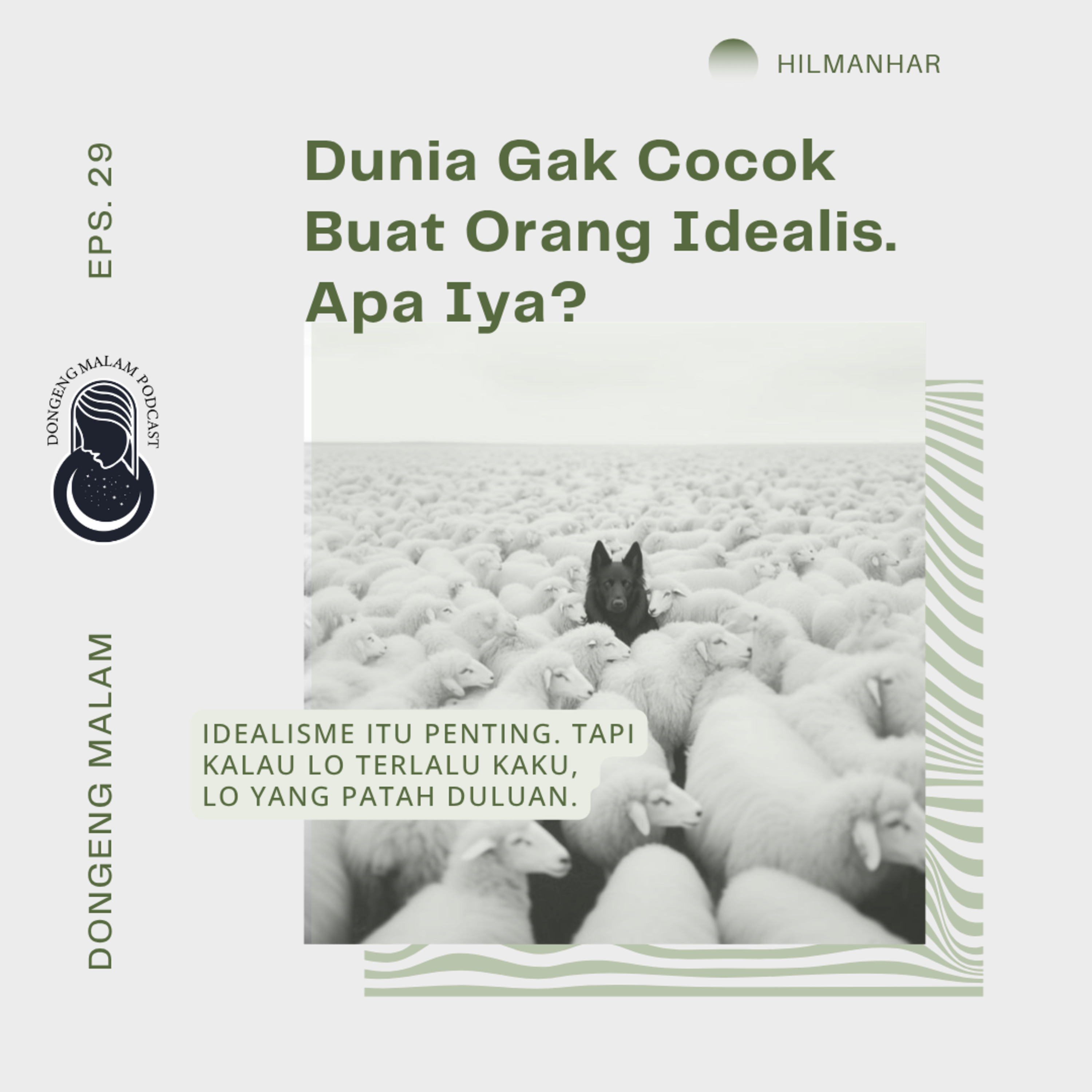 EPS.29 : Dunia Gak Cocok Buat Orang Idealis. Apa Iya? episode artwork