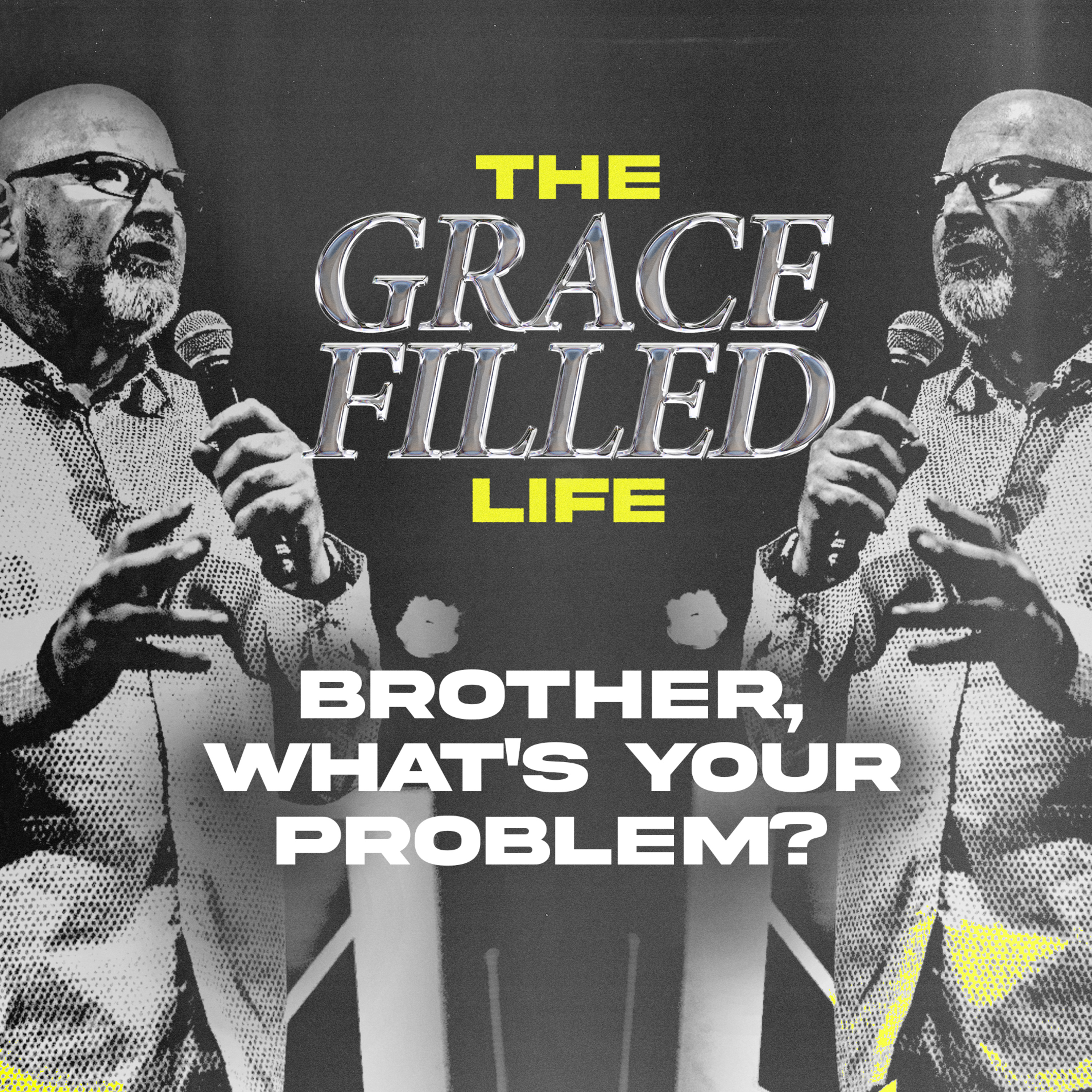 Brother, What's Your Problem? (Ps. Jon Cathie) episode artwork