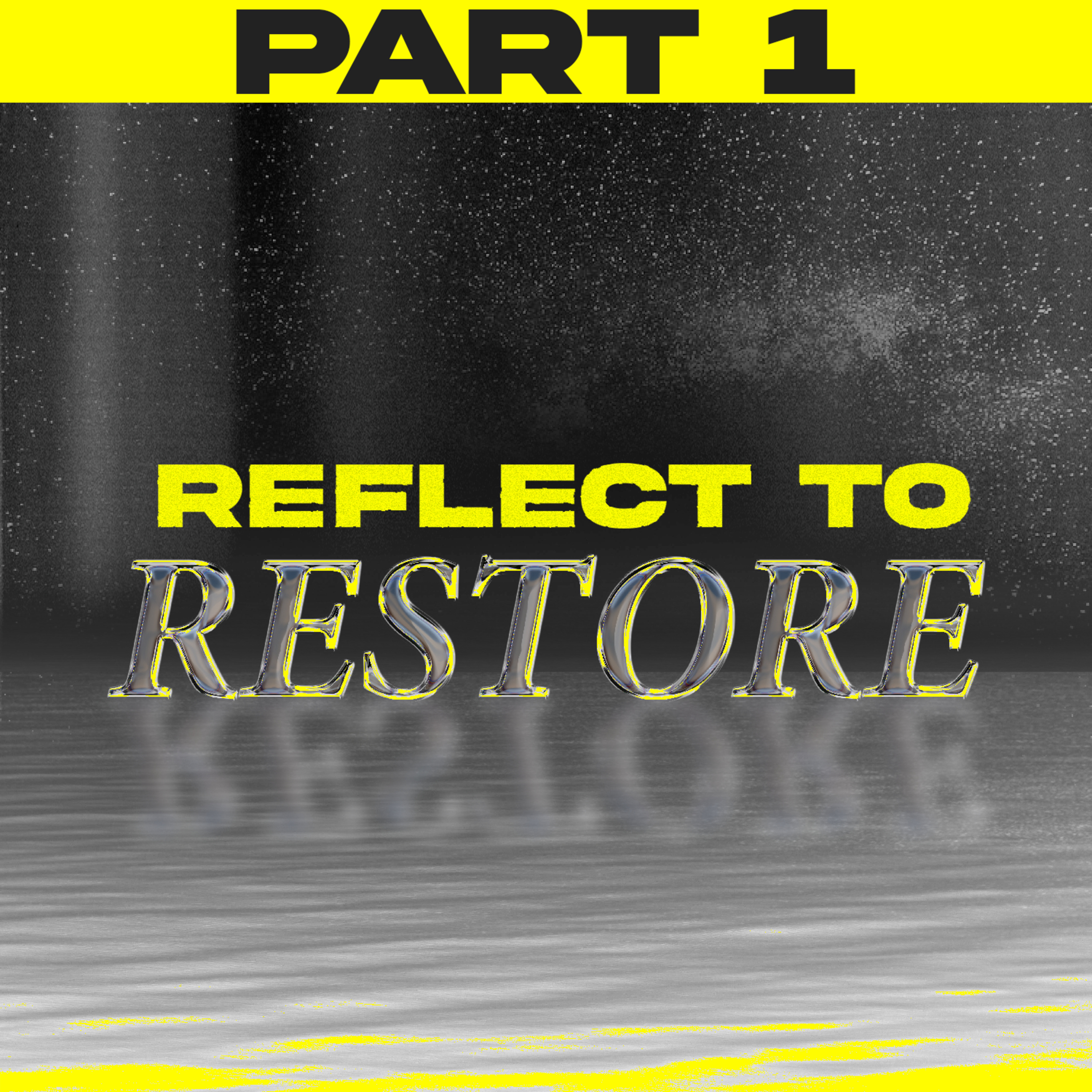 Reflect to Restore (Ps. Jon Cathie) episode artwork