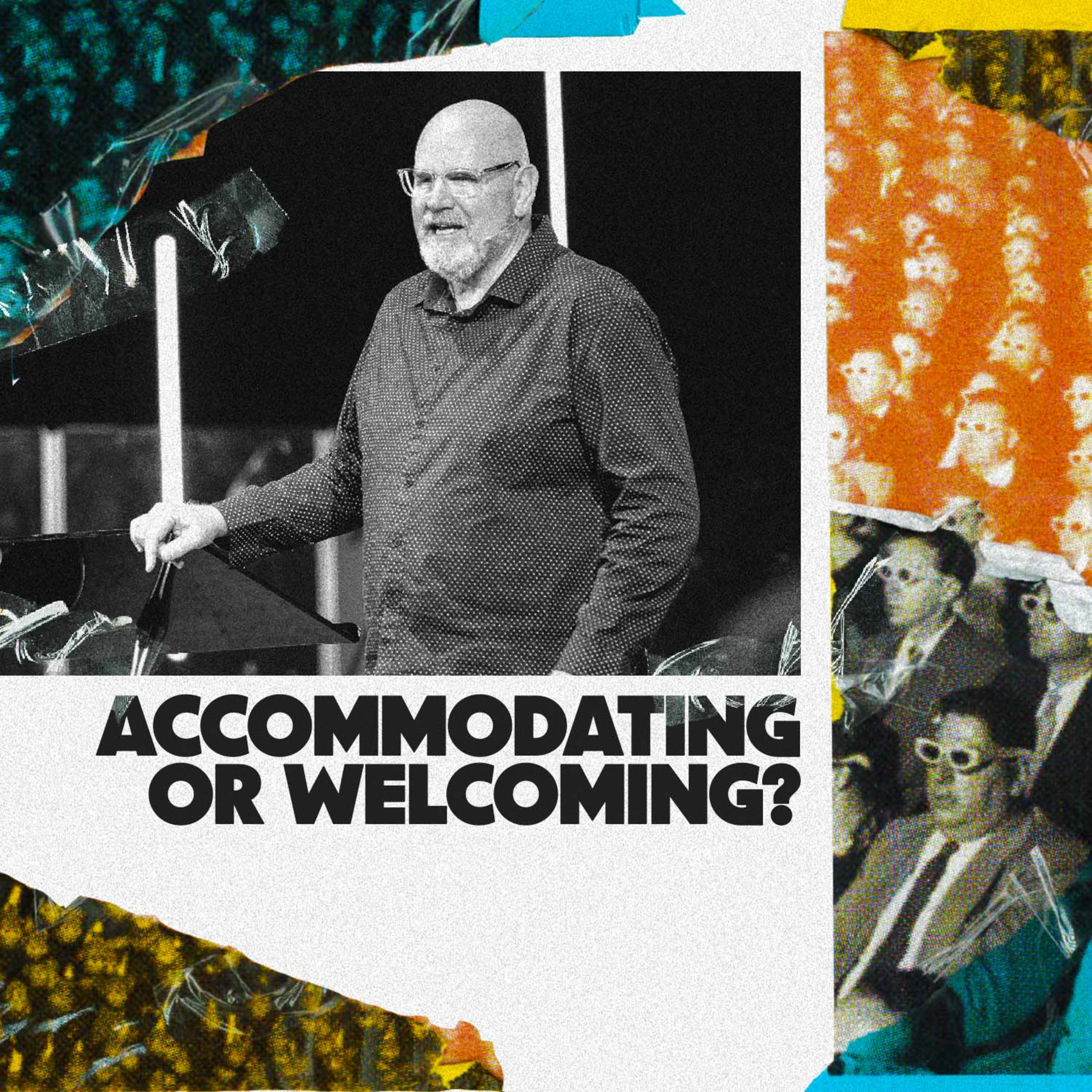 Accommodating or Welcoming? (Ps. Jon Cathie) episode artwork