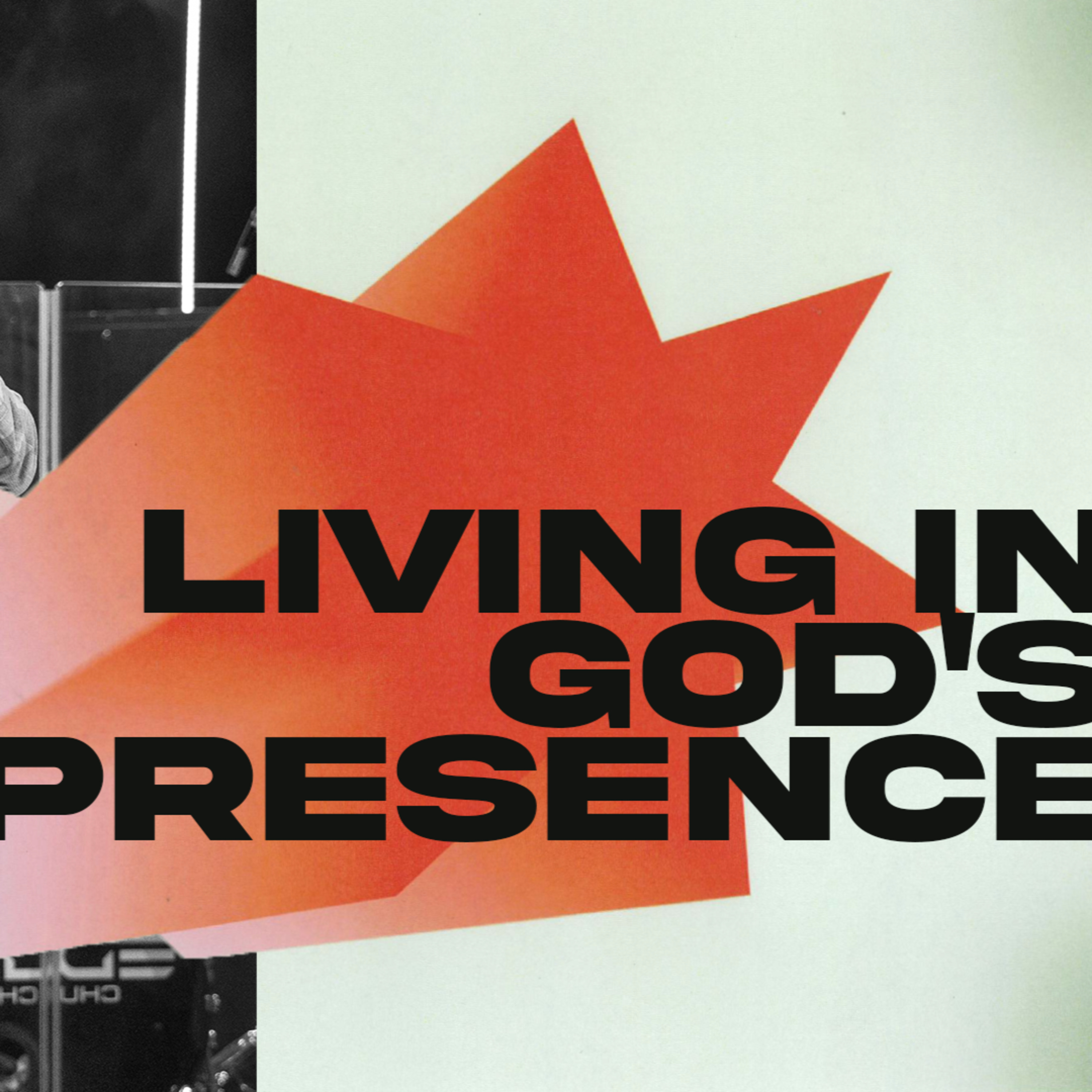 Living in God's Presence (Ps. Stephen Dunn) episode artwork