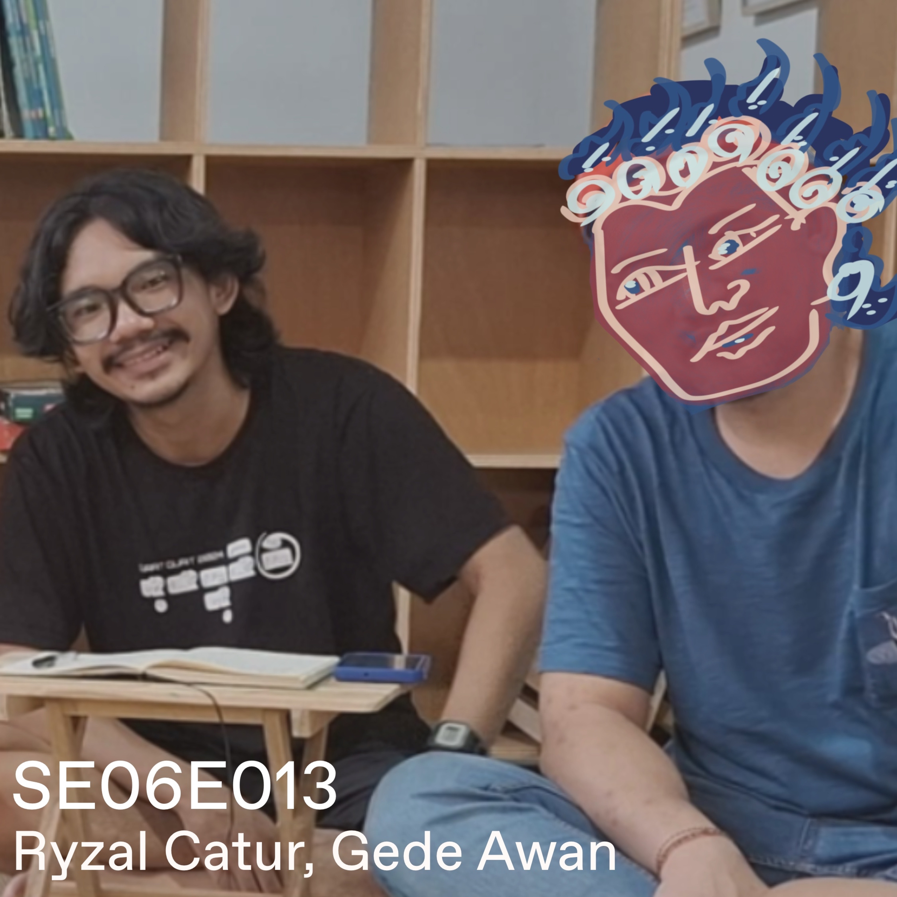 S6 - Episode 13 - Bedah Pameran “Reflexivity” bersama Ryzal Catur dan Gede Awan - Host: Savitri episode artwork