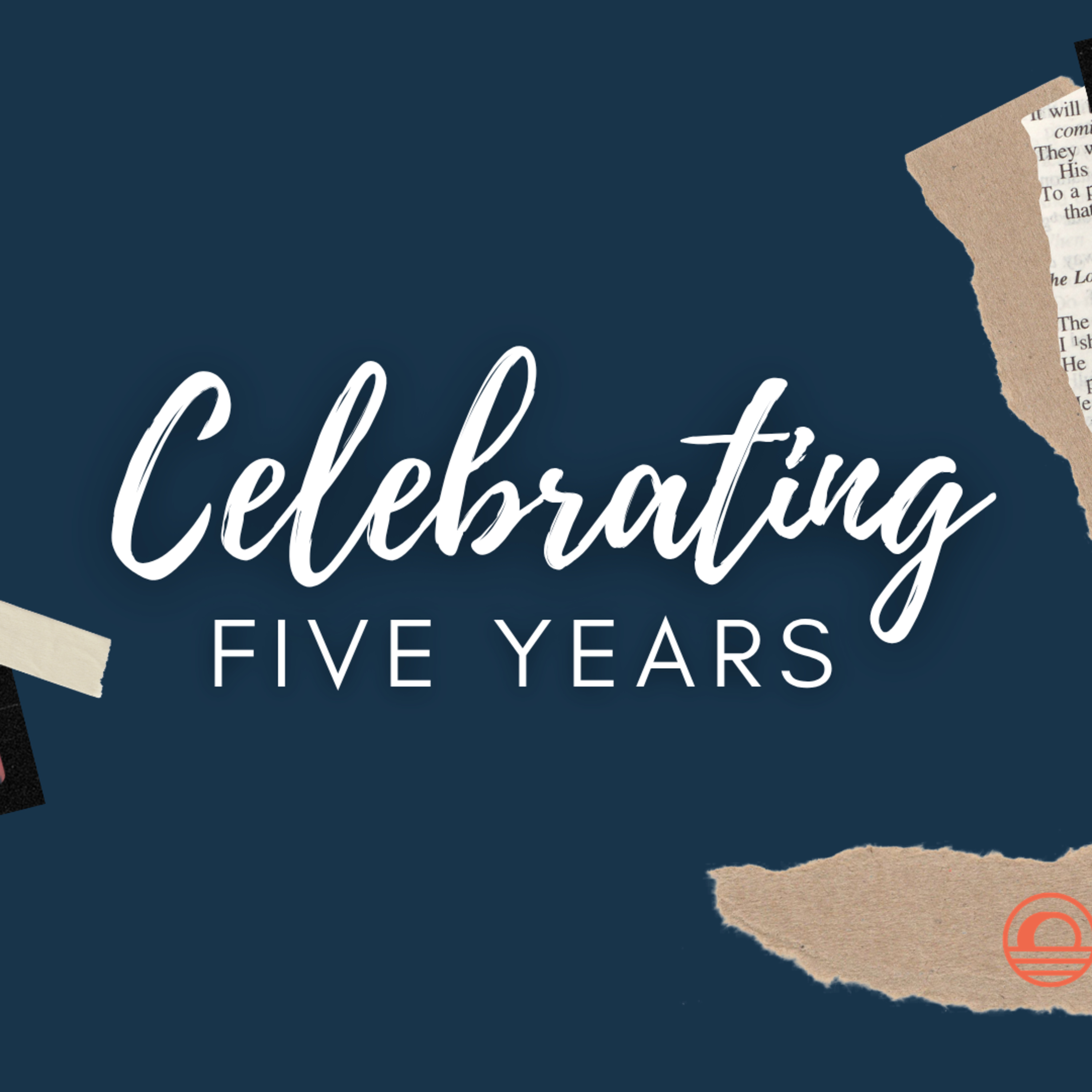 Celebrating 5 Years (Part 1: 5 Year Anniversary) - Audio Sermon episode artwork
