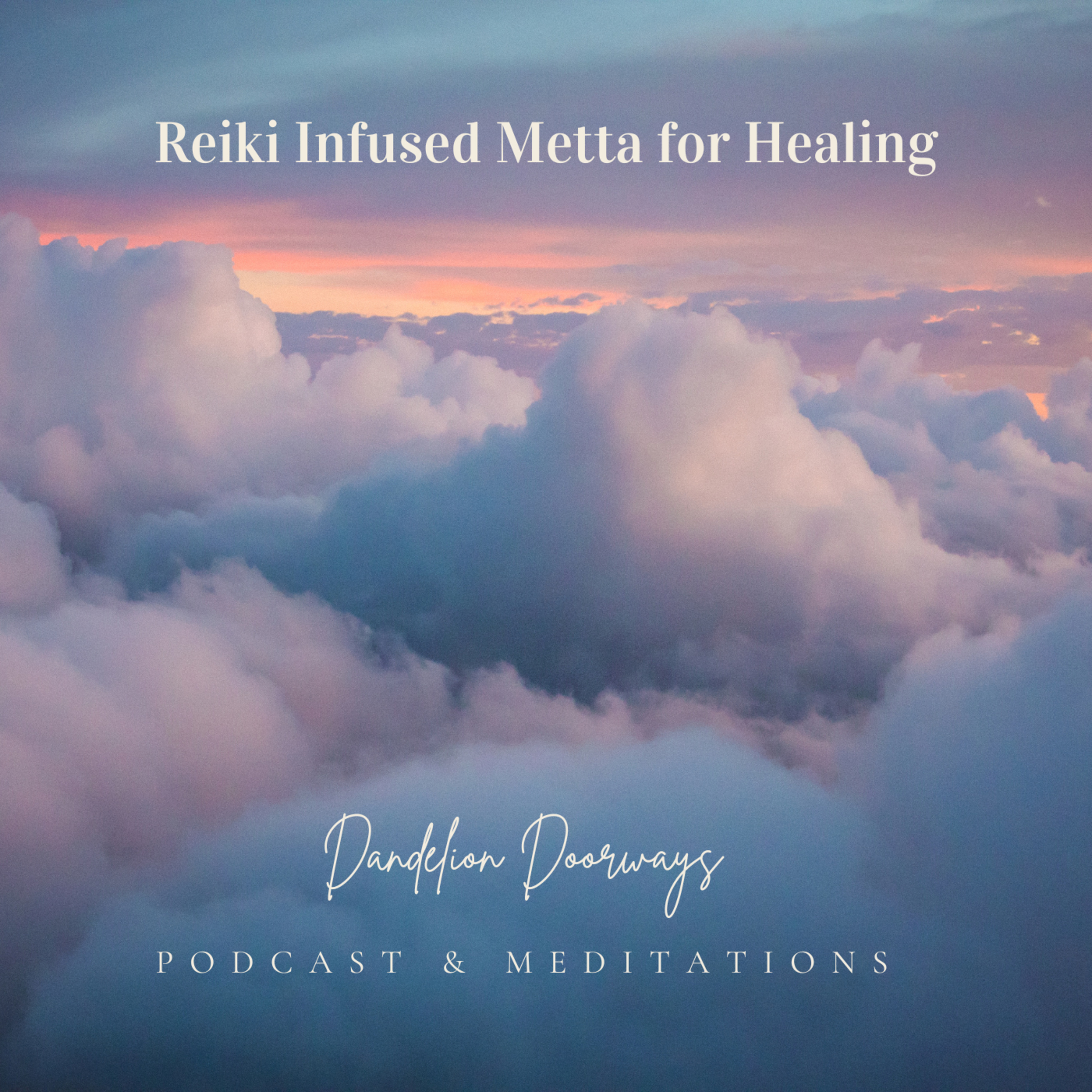 Reiki Infused Metta for Healing episode artwork