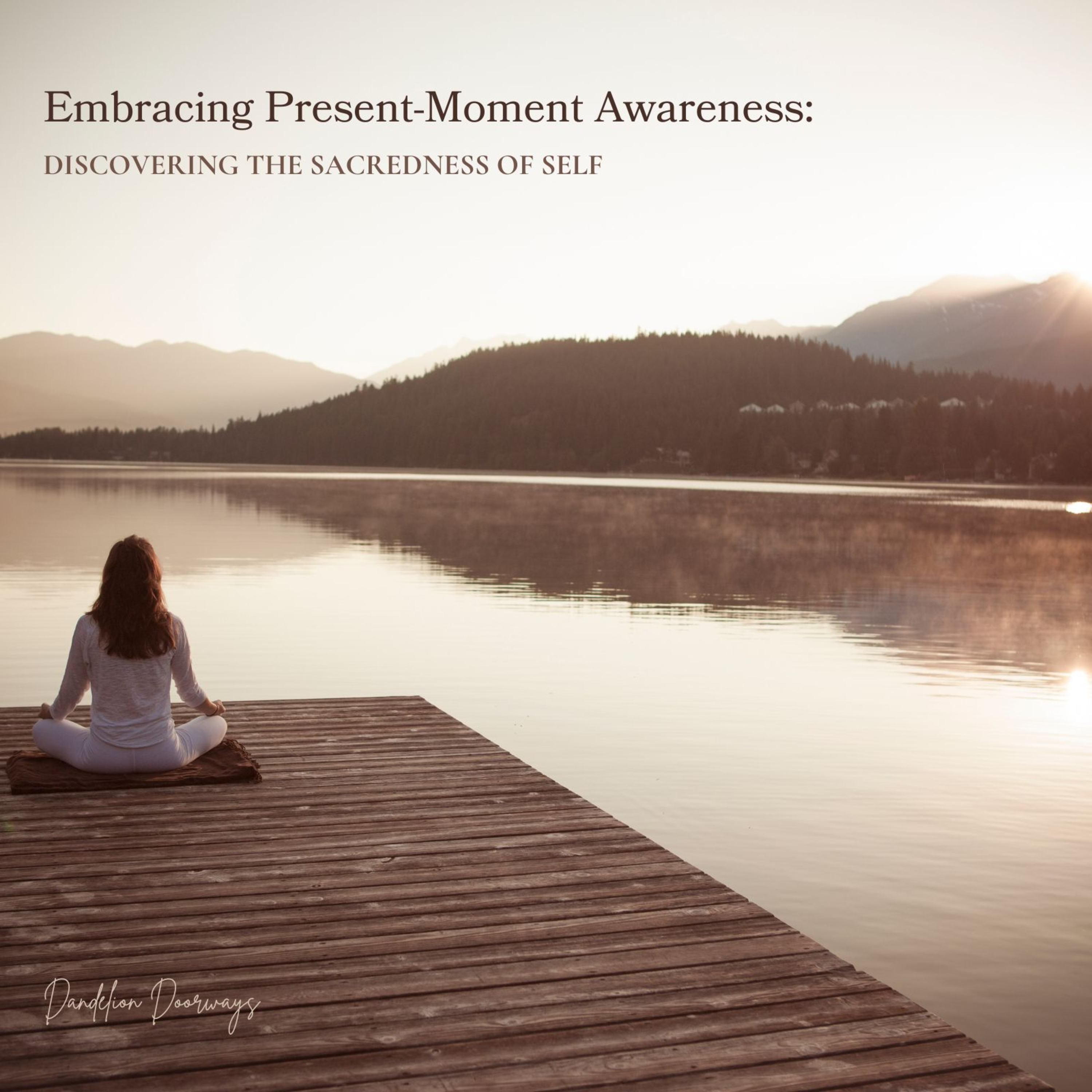 Embracing Present-Moment Awareness: Discovering the Sacredness of Self episode artwork