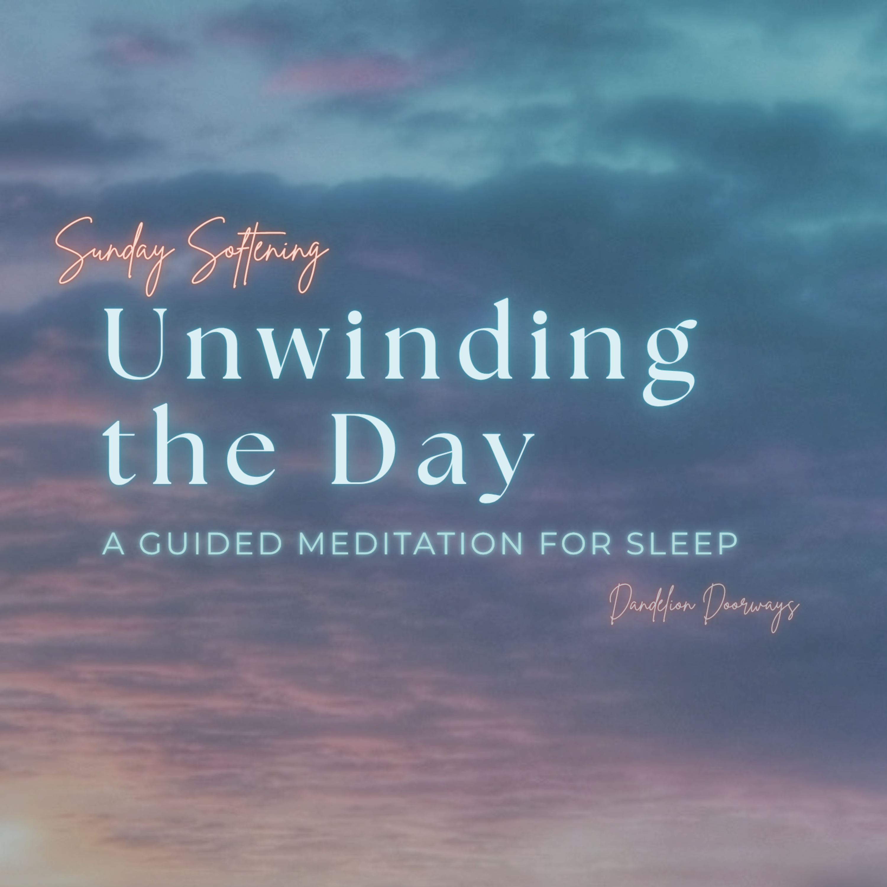 Sunday Softening: Unwinding the Day episode artwork