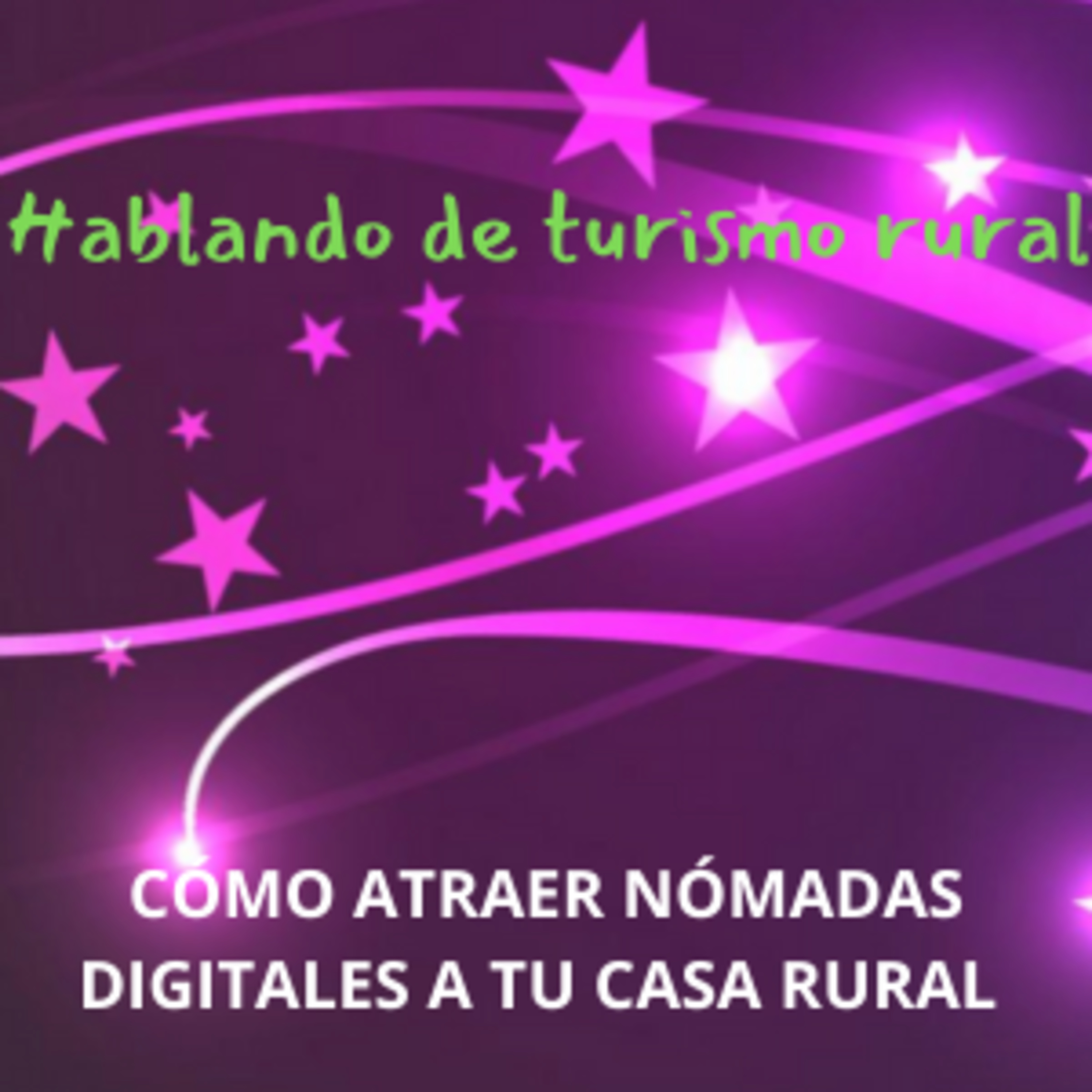 Cómo atraer nómadas digitales a tu casa rural  episode artwork