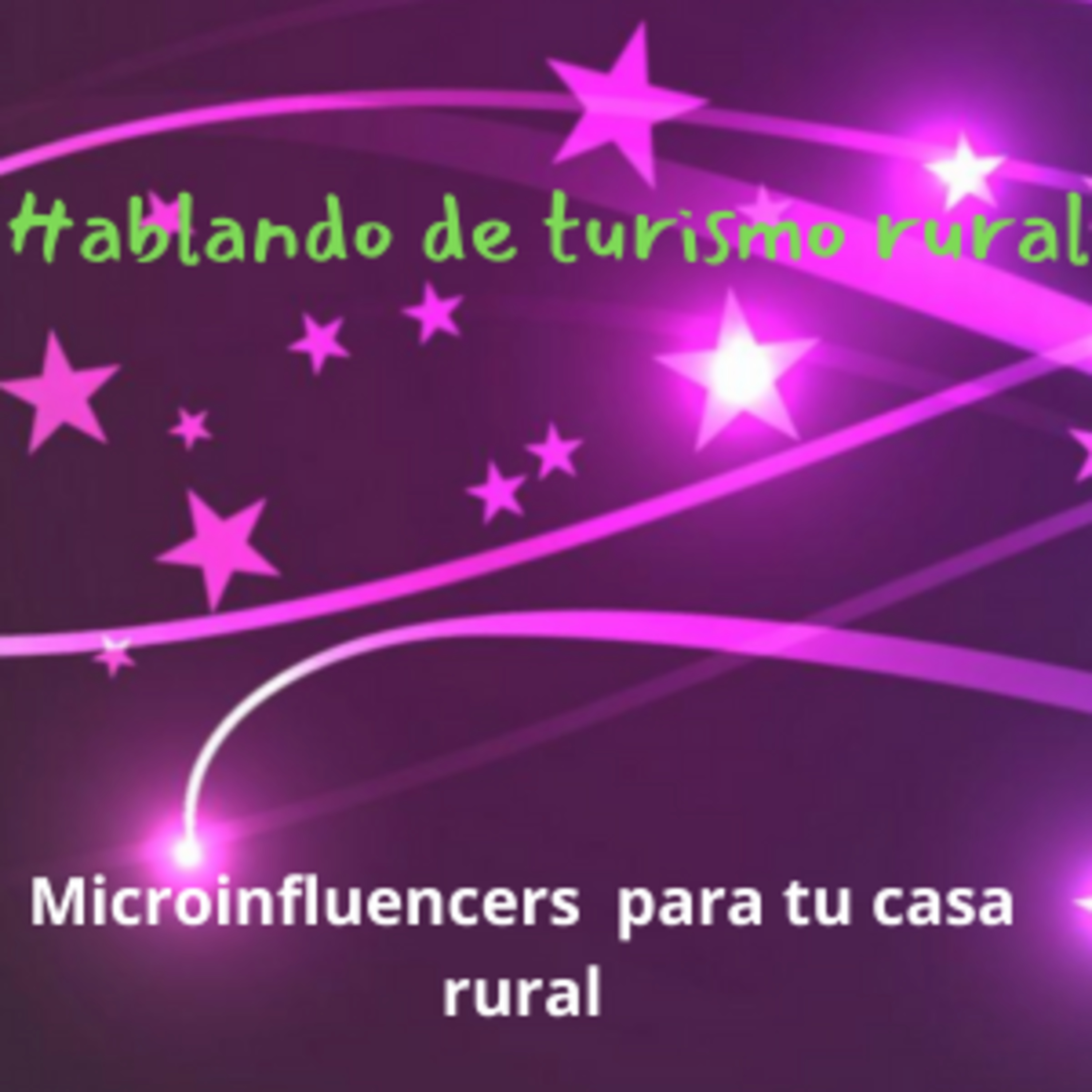 Microinfluencers para tu casa rural episode artwork