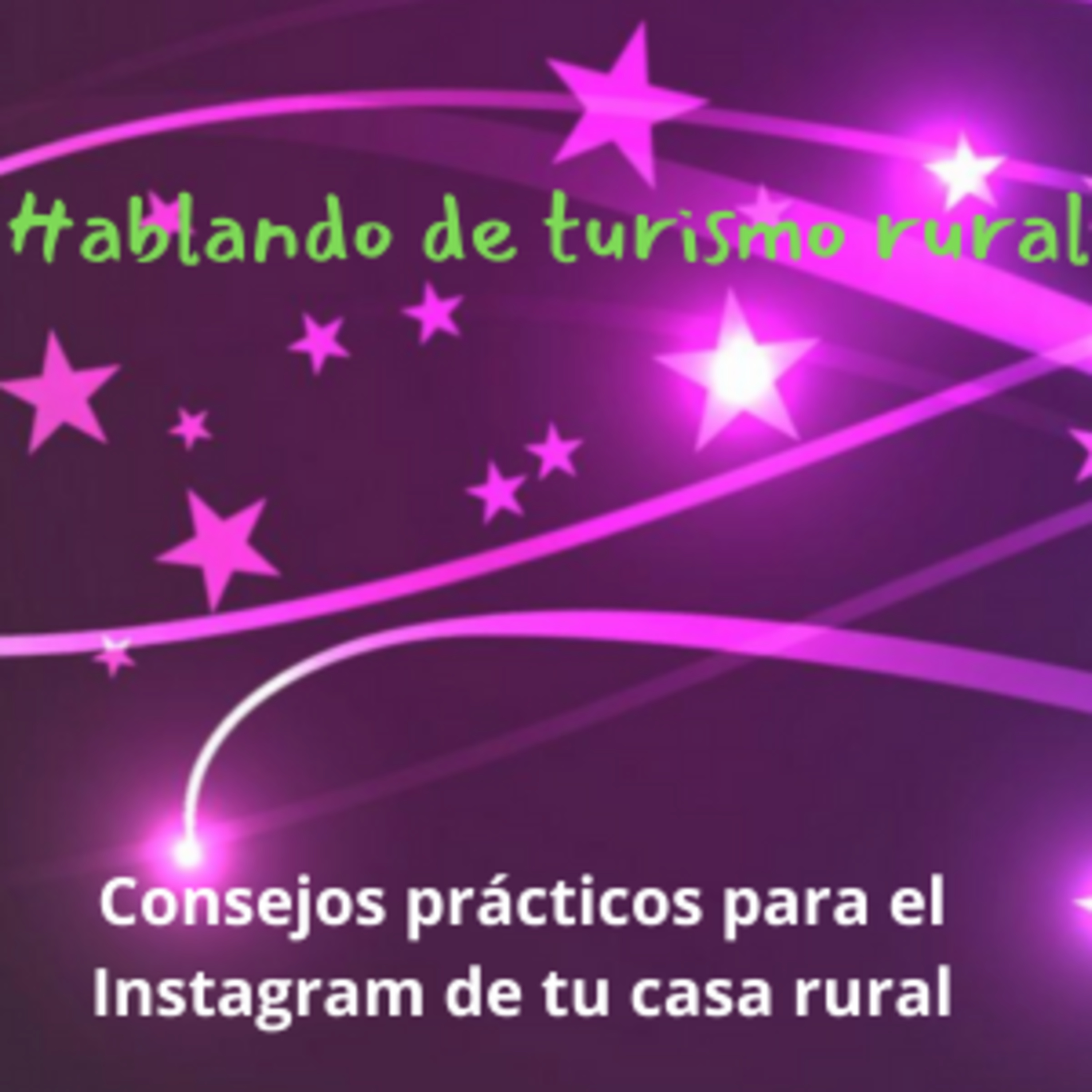 Consejos útiles para conseguir seguidores si tienes un alojamiento rural episode artwork