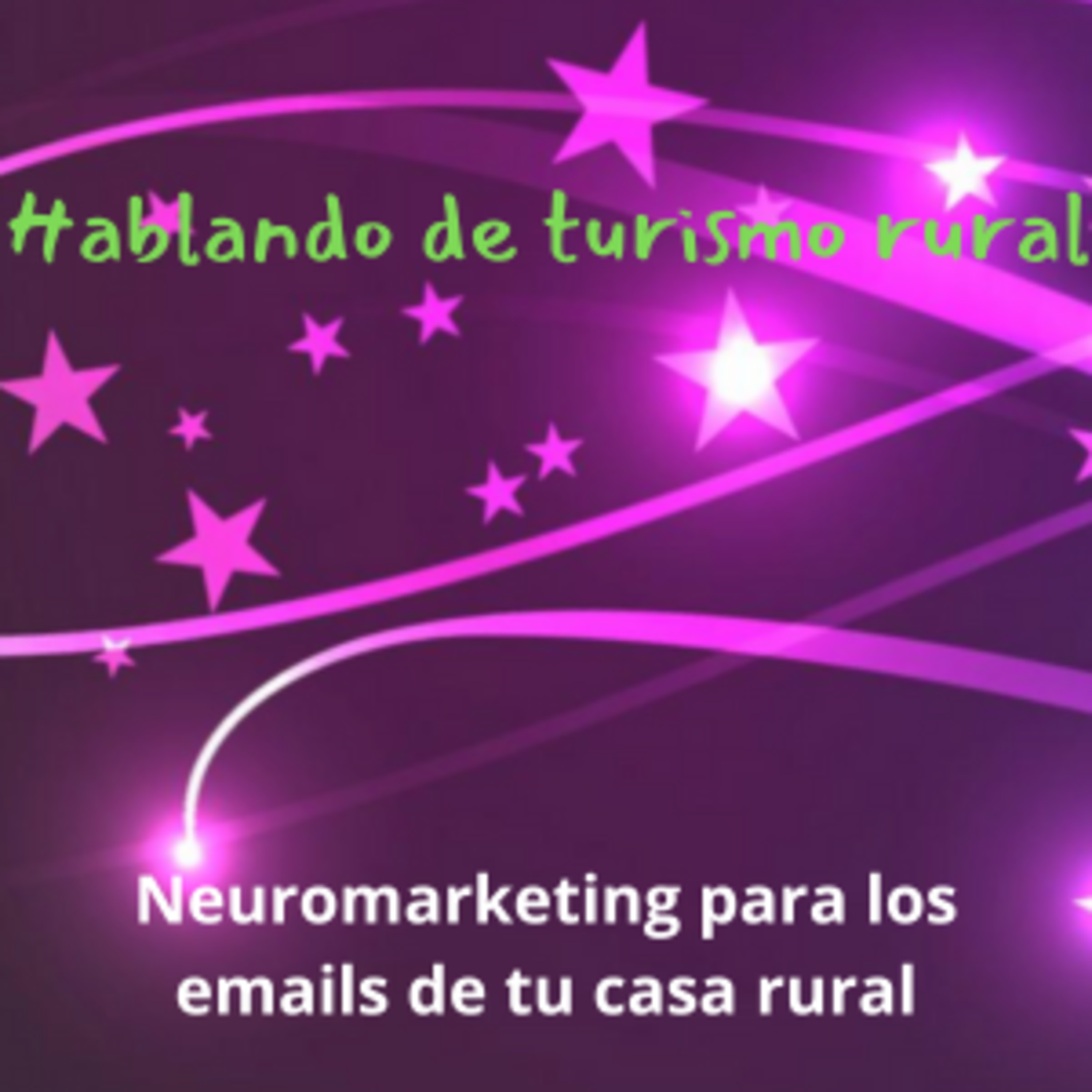 Neuromarketing en los emails de tu casa rural episode artwork