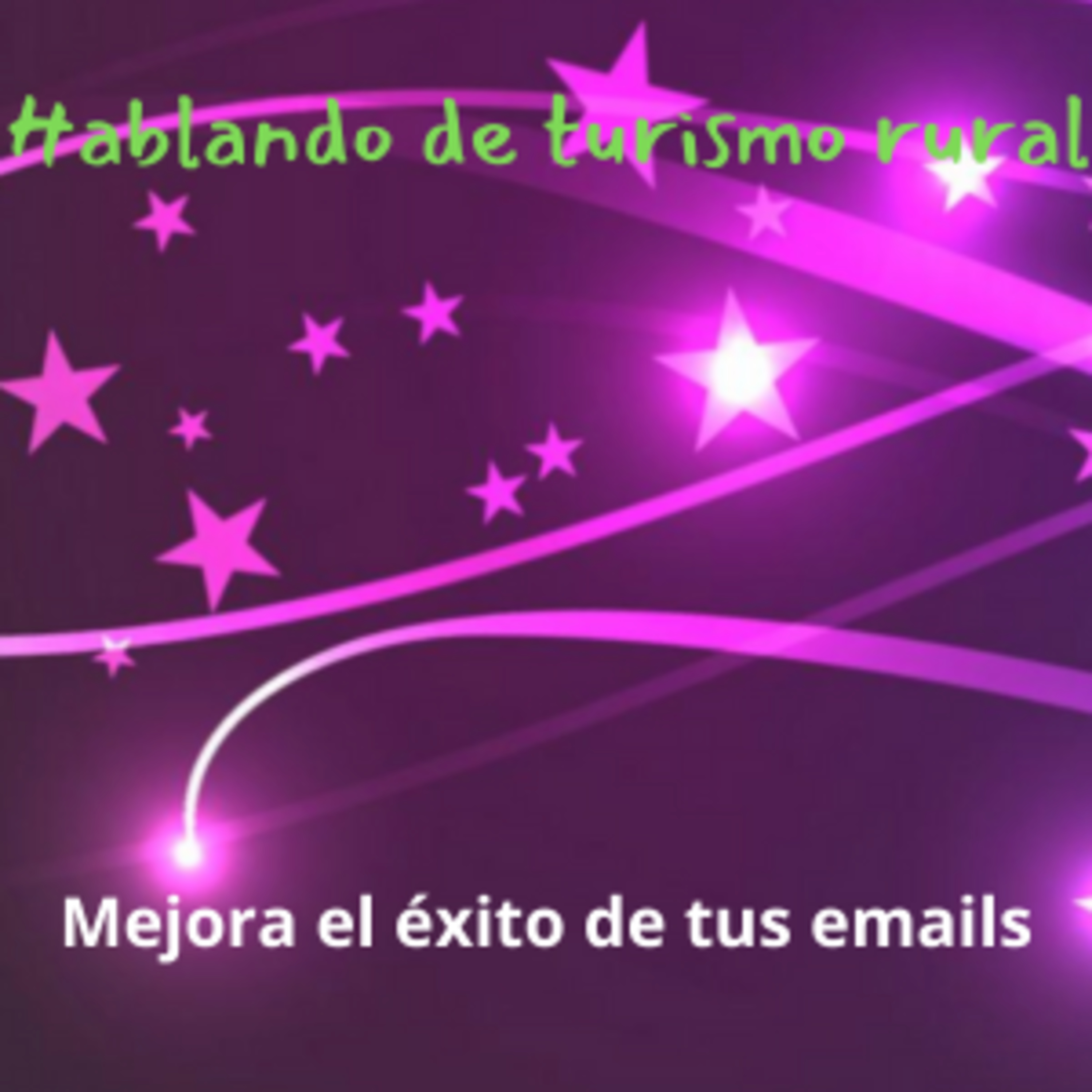 Mejora el éxito de los emails de tu casa rural episode artwork