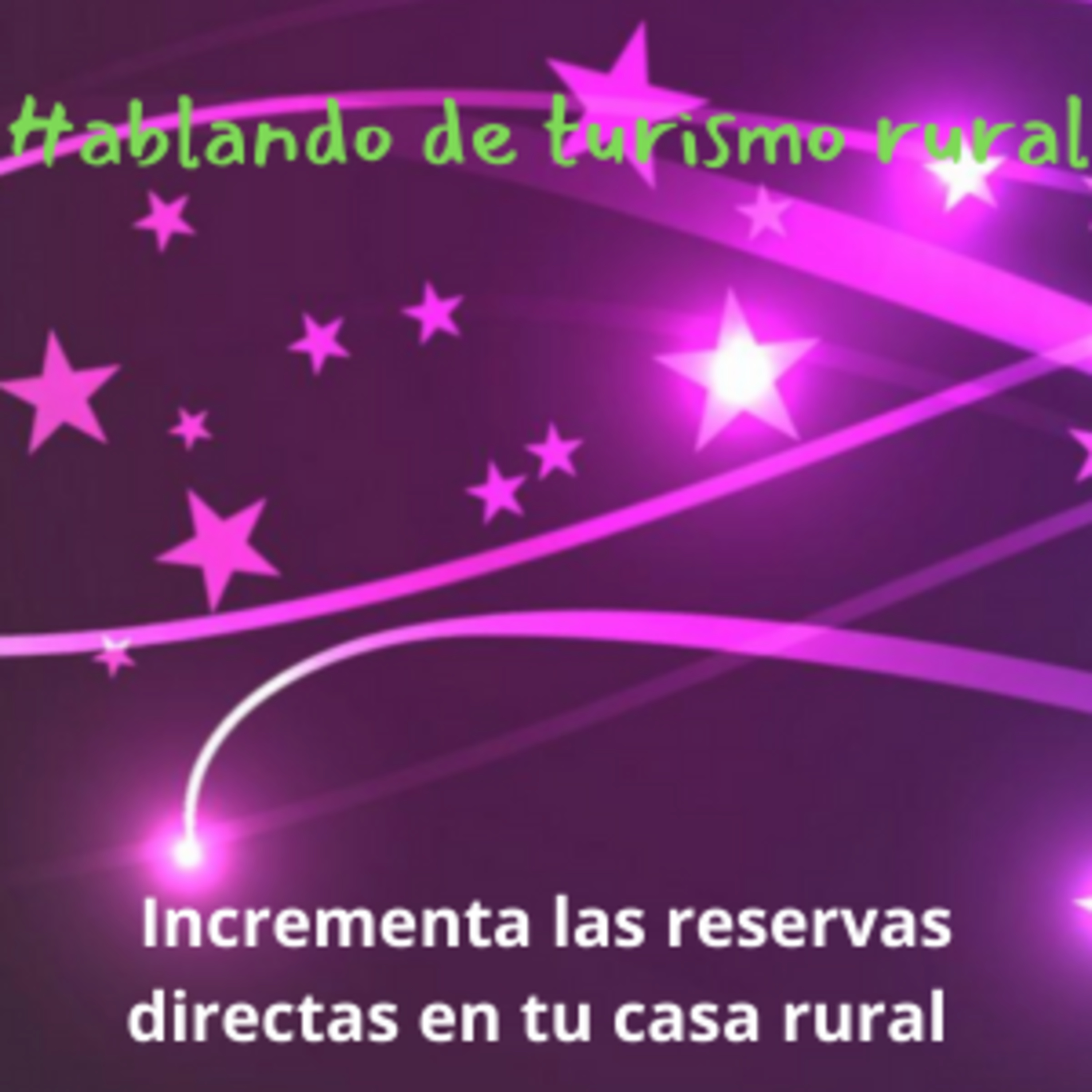 Incrementa las reservas directas en tu casa rural episode artwork