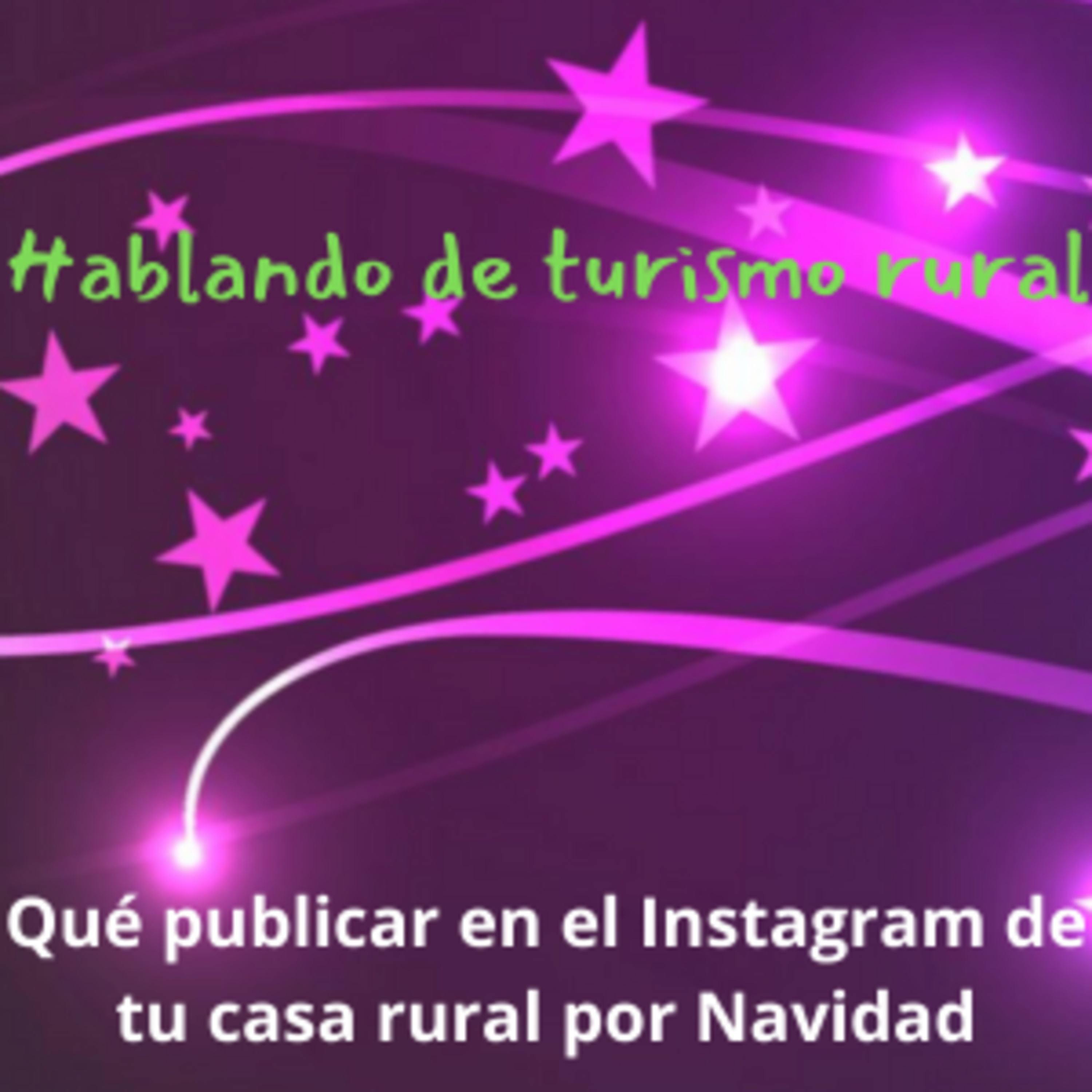Contenidos navideños para el Instagram de tu casa rural episode artwork