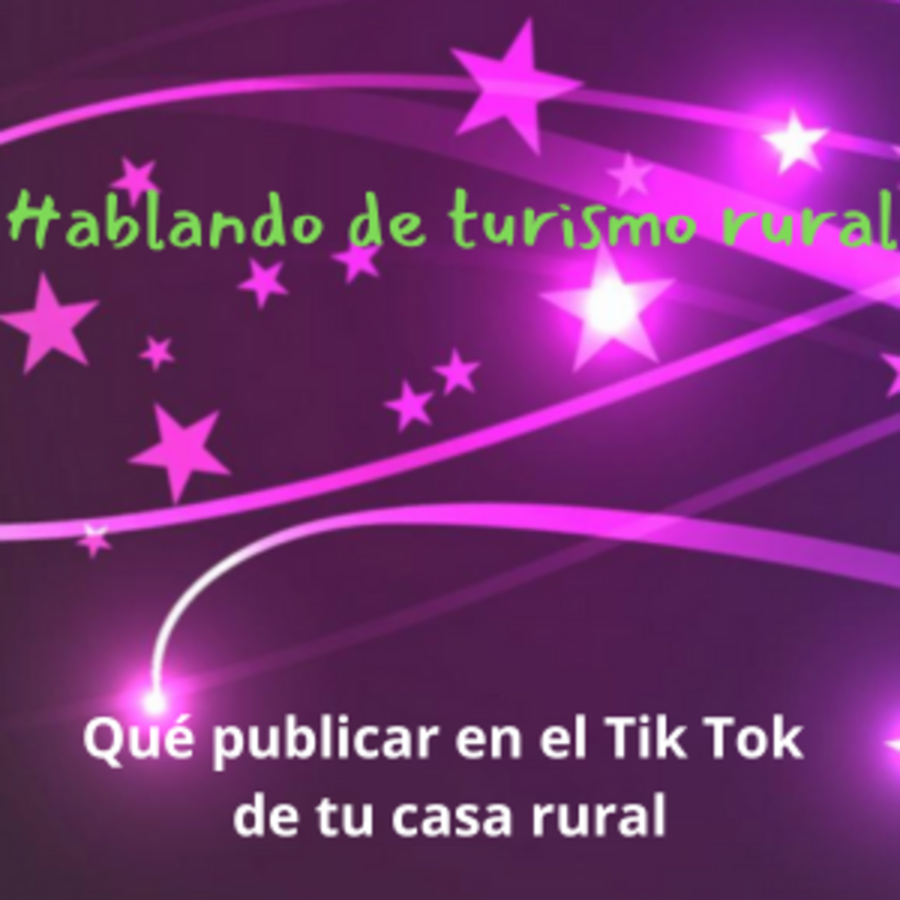 TIK TOK PARA CASAS RURALES episode artwork