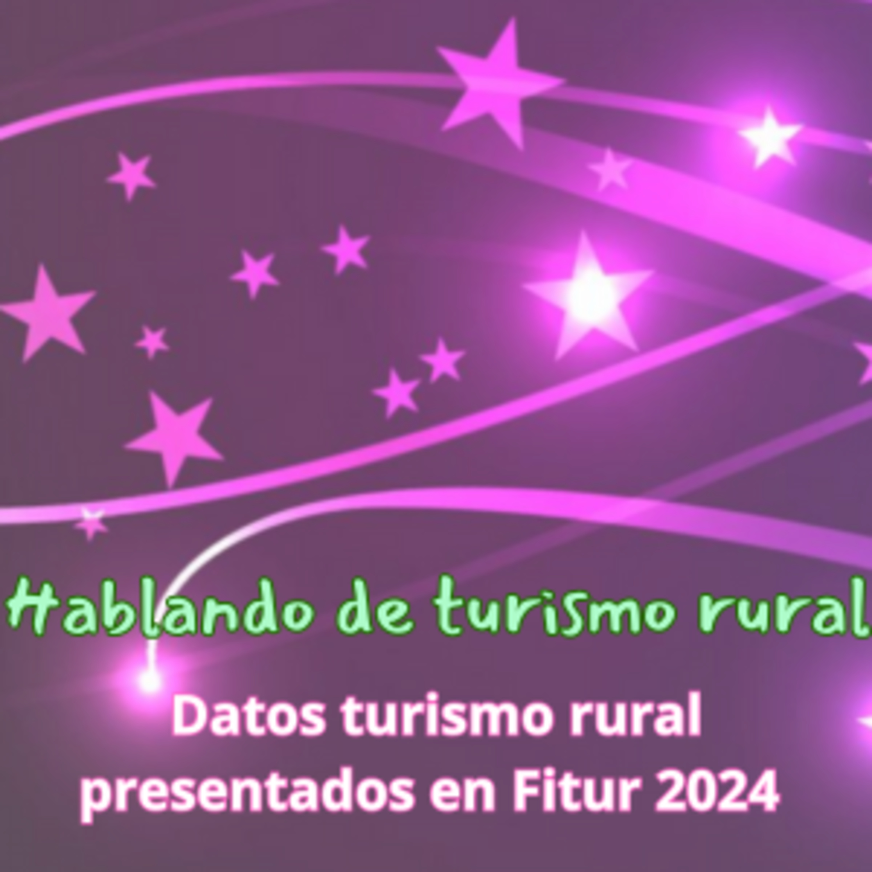 Datos turismo rural que tienes que saber episode artwork