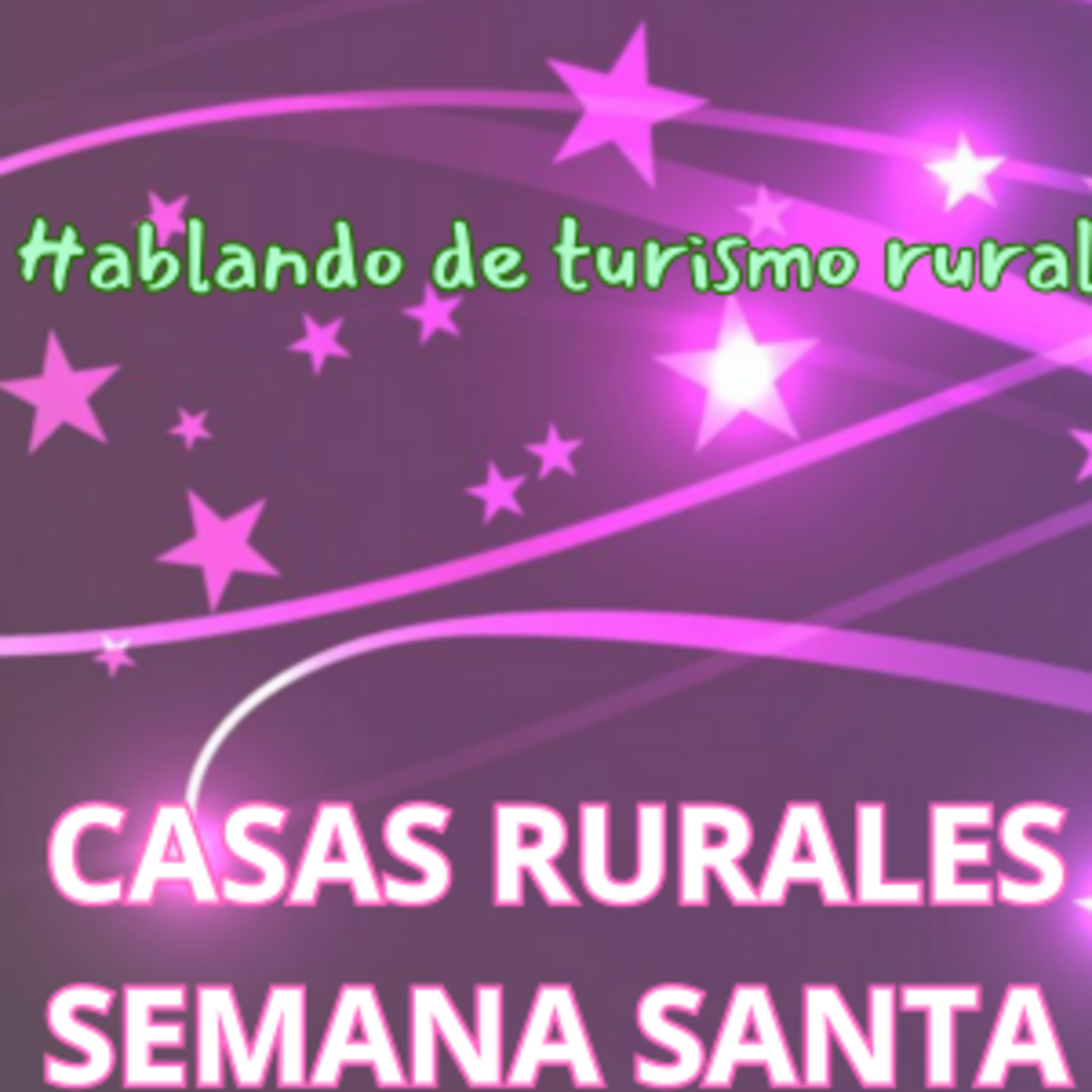 CASAS RURALES SEMANA SANTA episode artwork