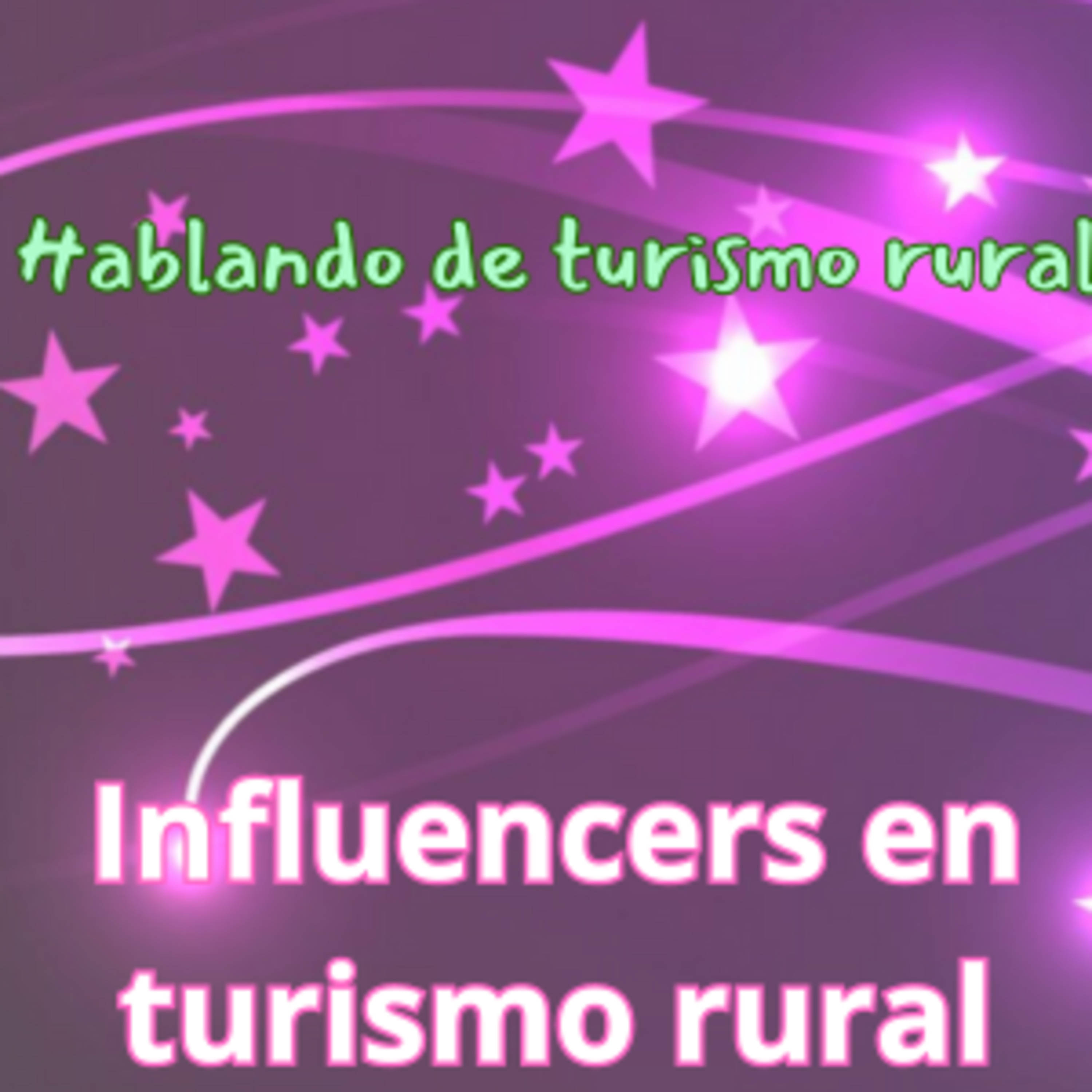 Influencers en turismo rural episode artwork