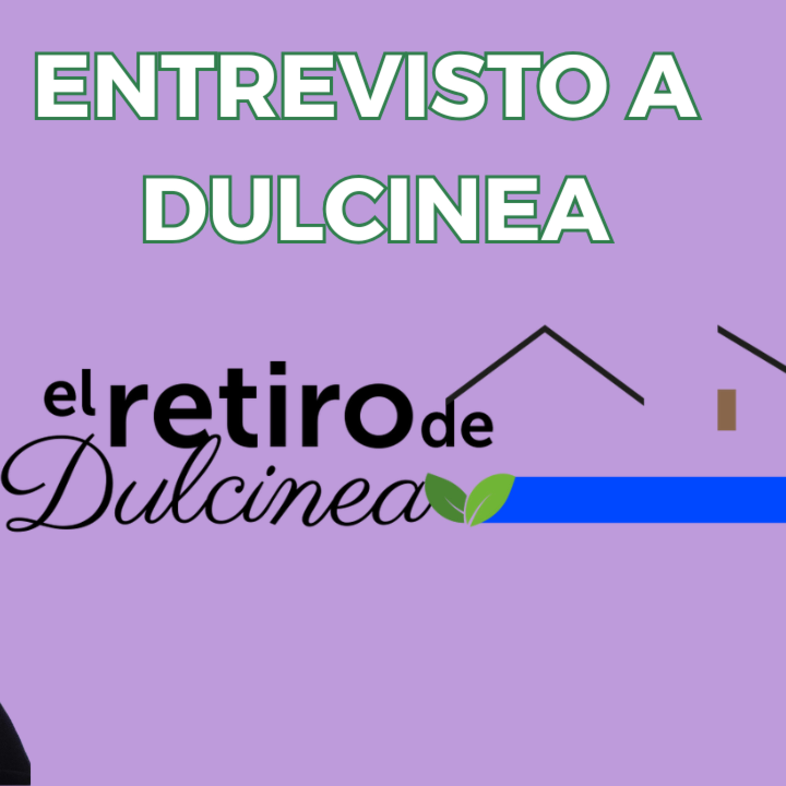 Entrevisto a Dulcinea de El Retiro de Dulcinea episode artwork