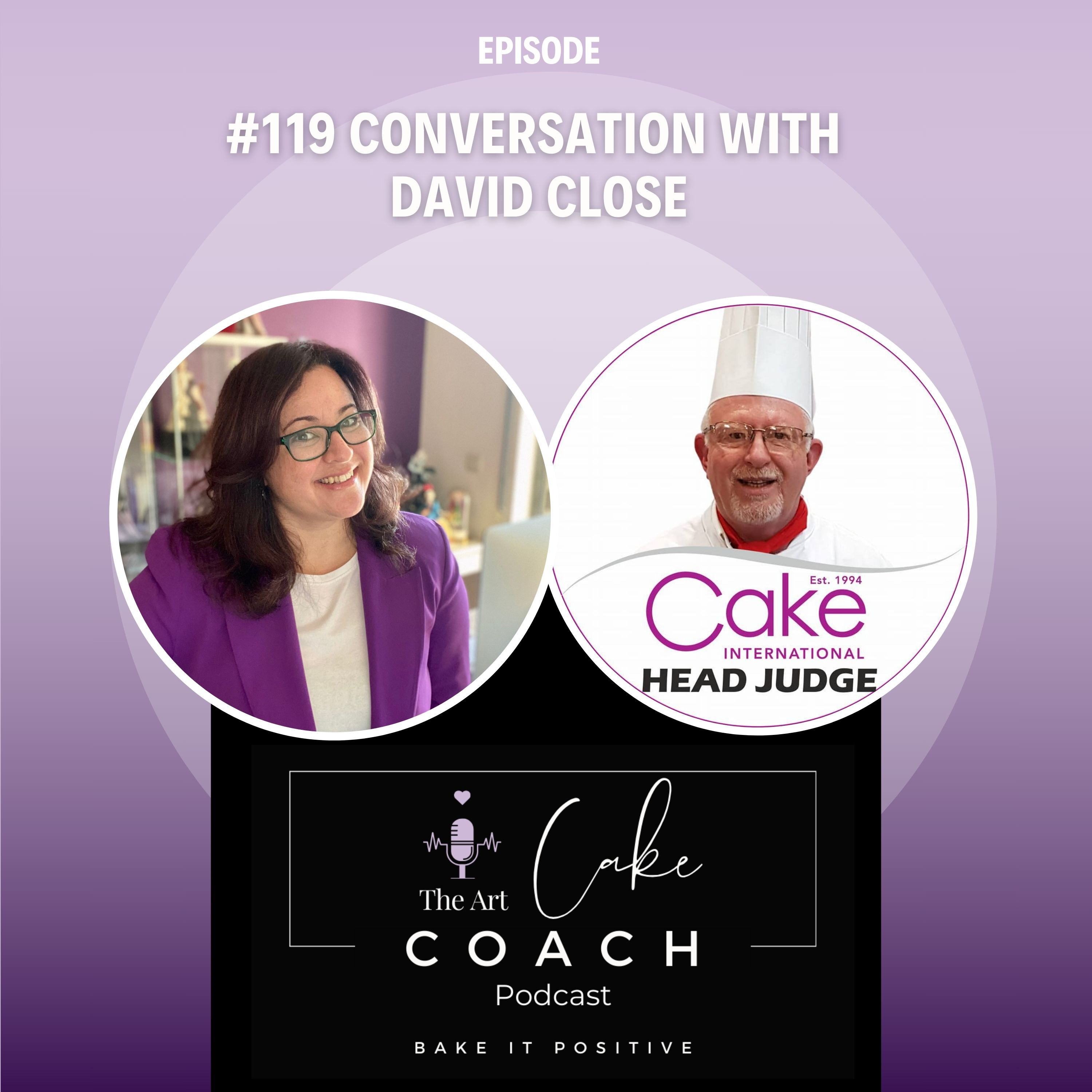 #119 Conversation with David Close, head judge of Cake International  episode artwork