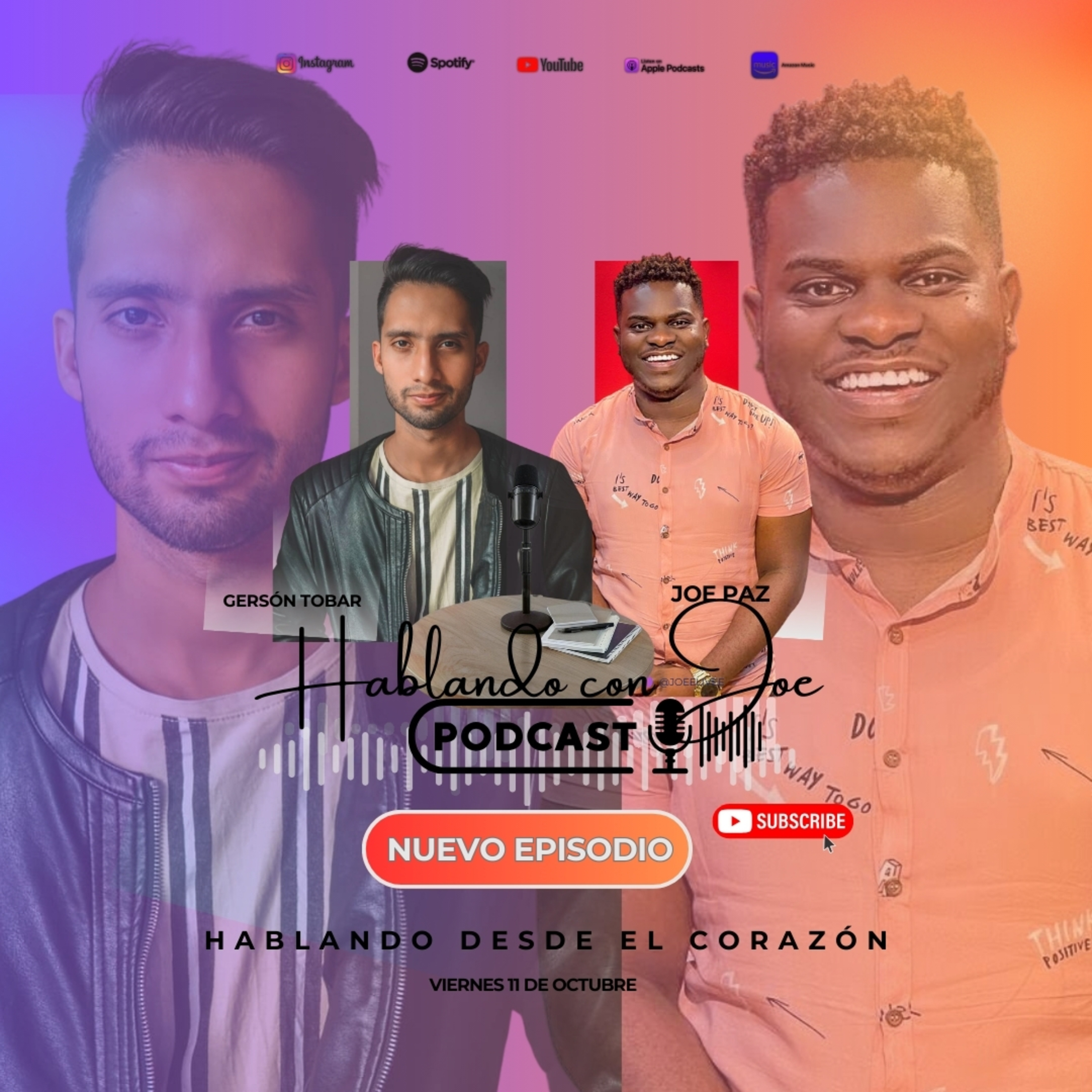HABLANDO CON JOE PODCAST - Hablando Desde El Corazón (Con Joe Paz)