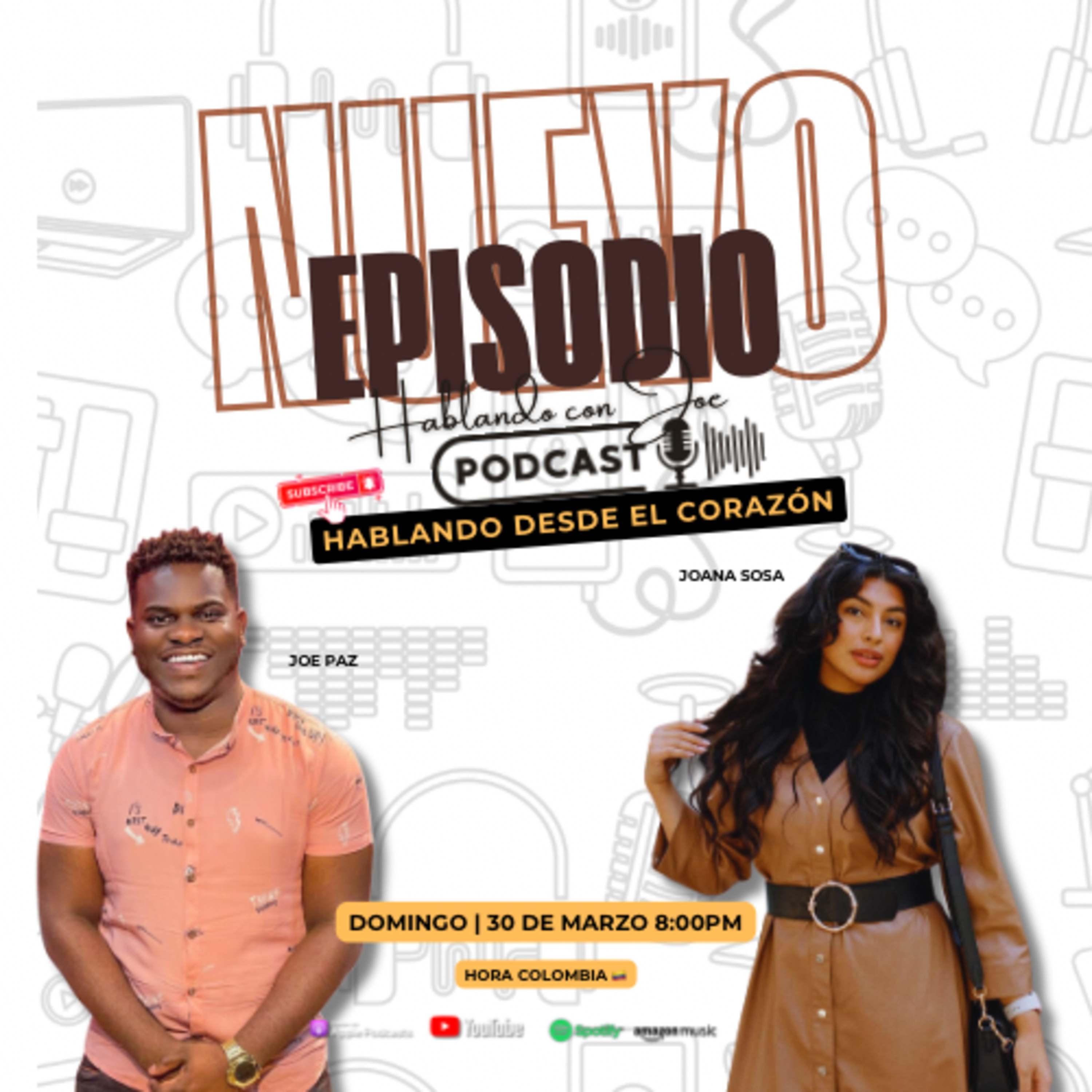 HABLANDO CON JOE PODCAST - Hablando Desde El Corazón (Con Joe Paz)