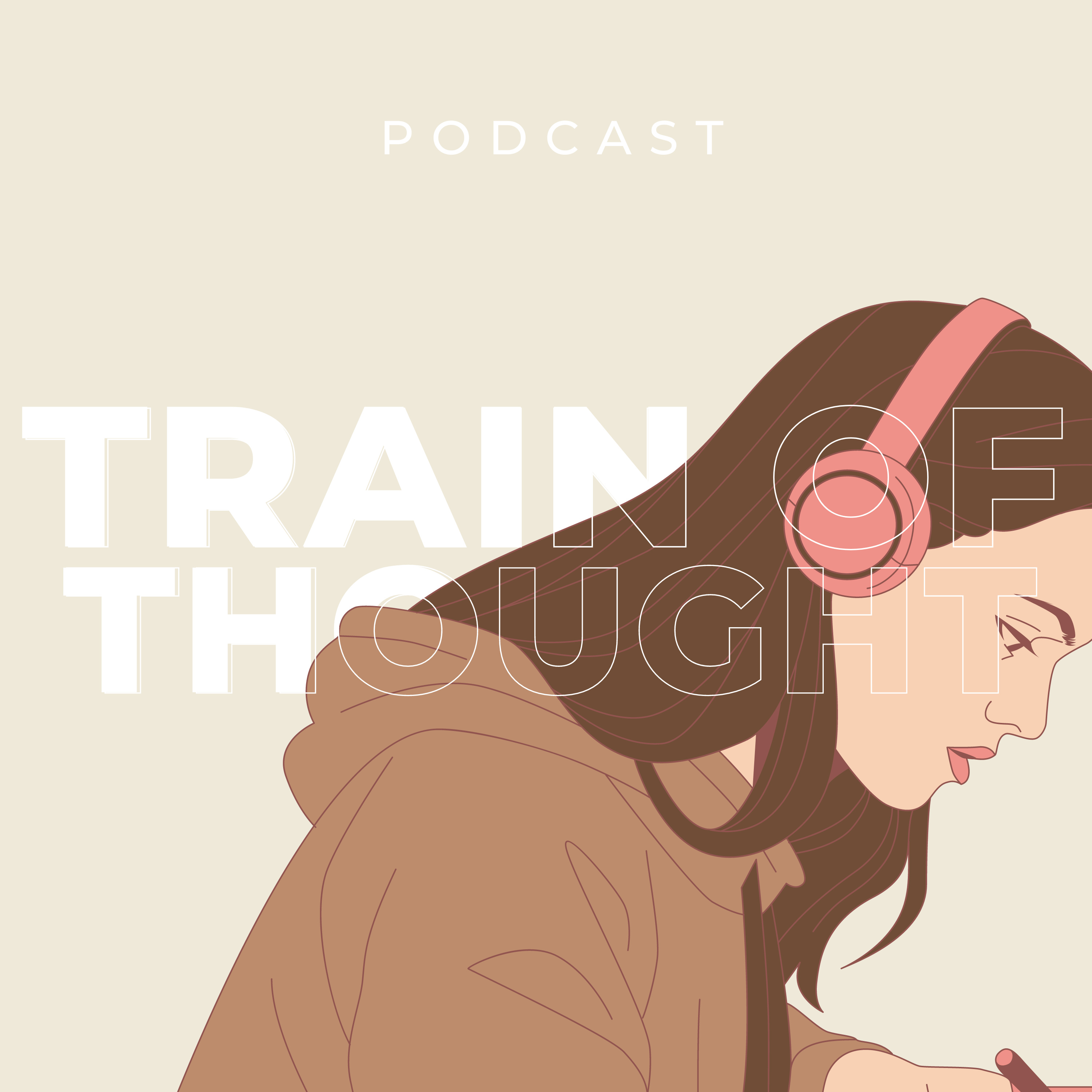Train of Thought | Düşünce Treni