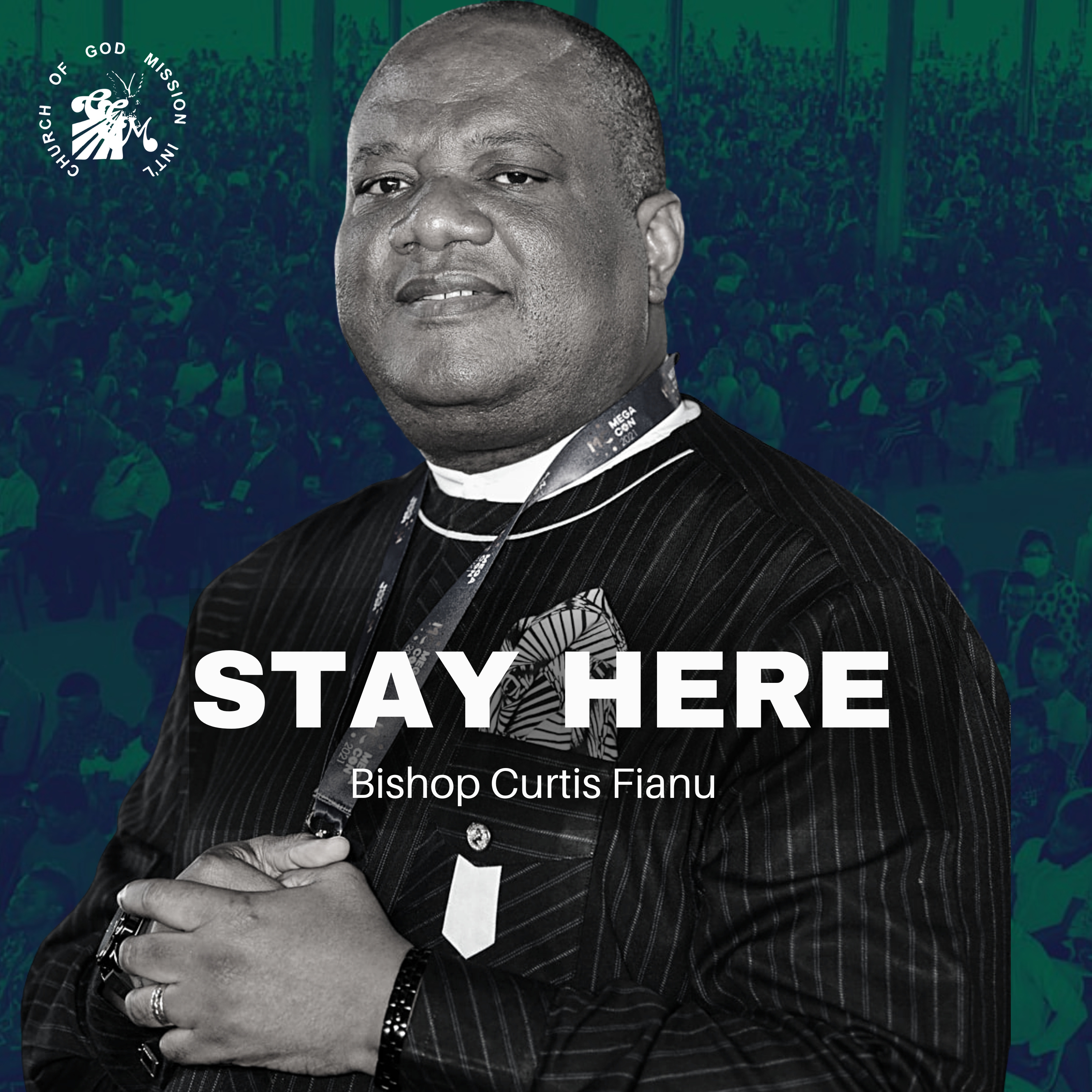 Stay Here - Bishop Curtis Fianu