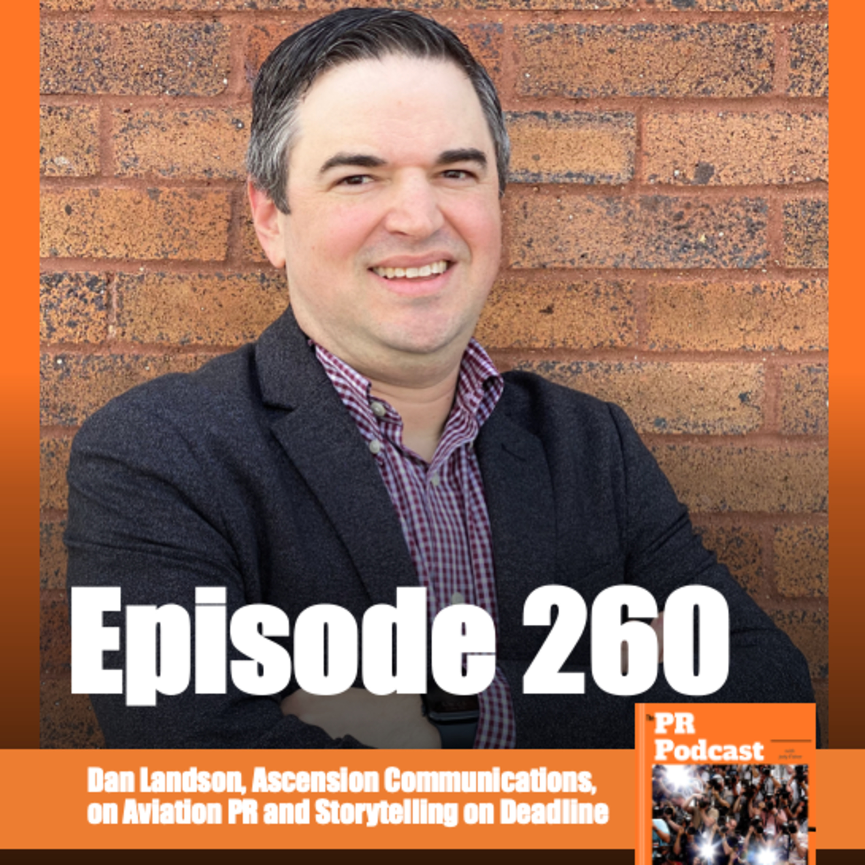 260. Dan Landson, Ascension Communications, on Aviation PR and Storytelling on Deadline episode artwork
