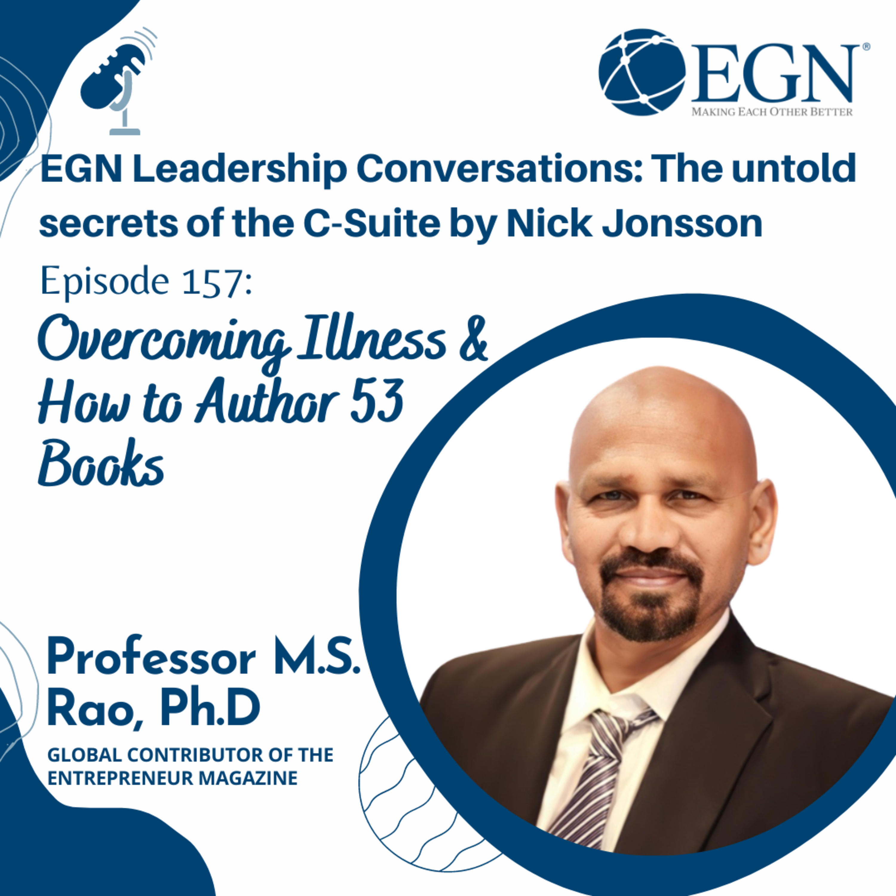 Episode 157: Professor Rao - Overcoming Illness and How to Author 53 Books