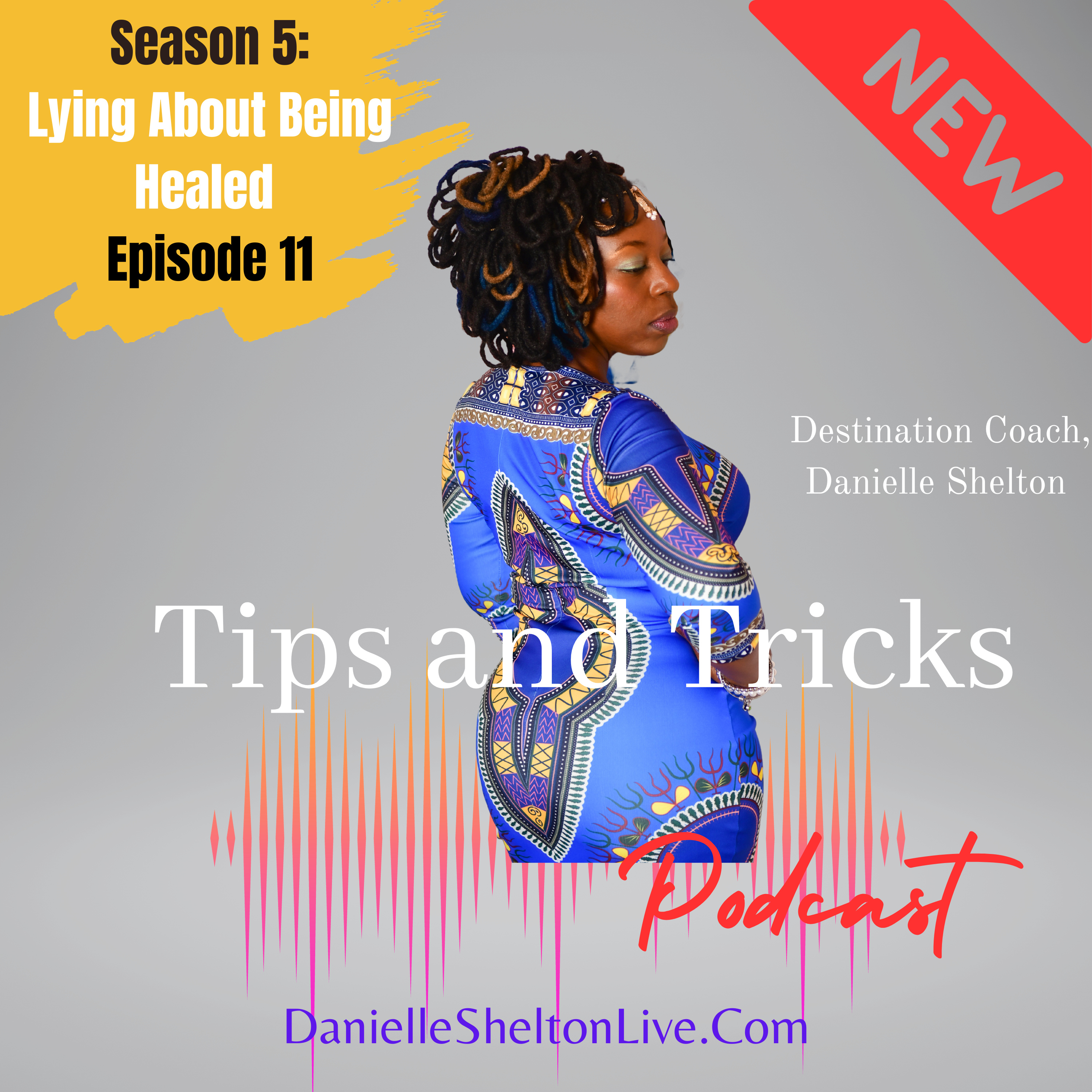 Tips and Tricks Podcast with Life Coach Danielle Shelton
