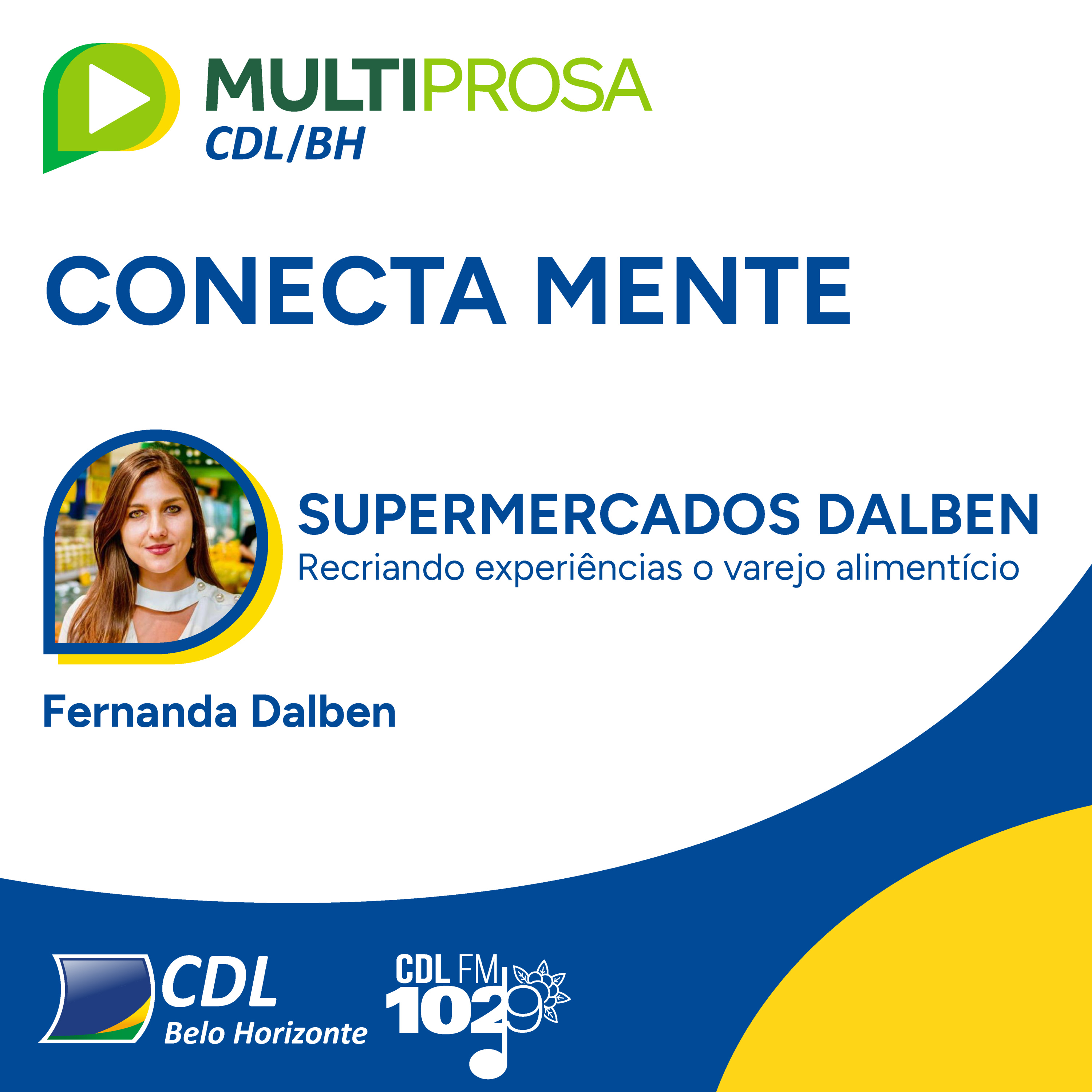 Supermercados Dalben: recriando experiências o varejo alimentício | Conecta Mente #207 episode artwork