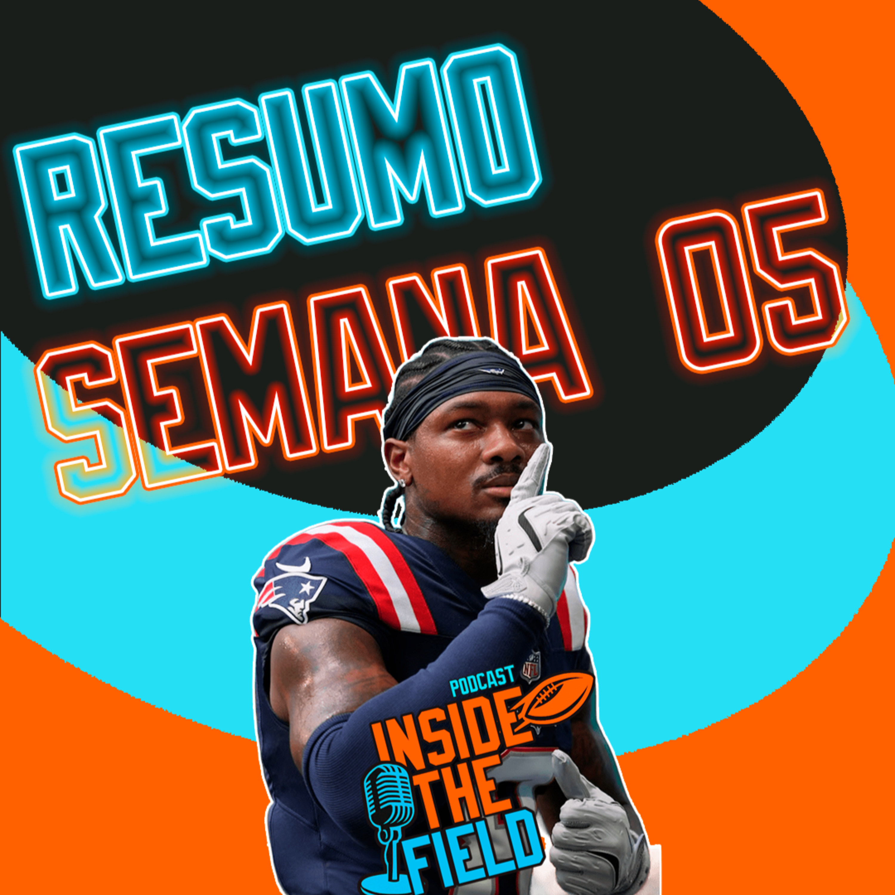 Inside The Field - 83 - Resumo Semana 05 episode artwork