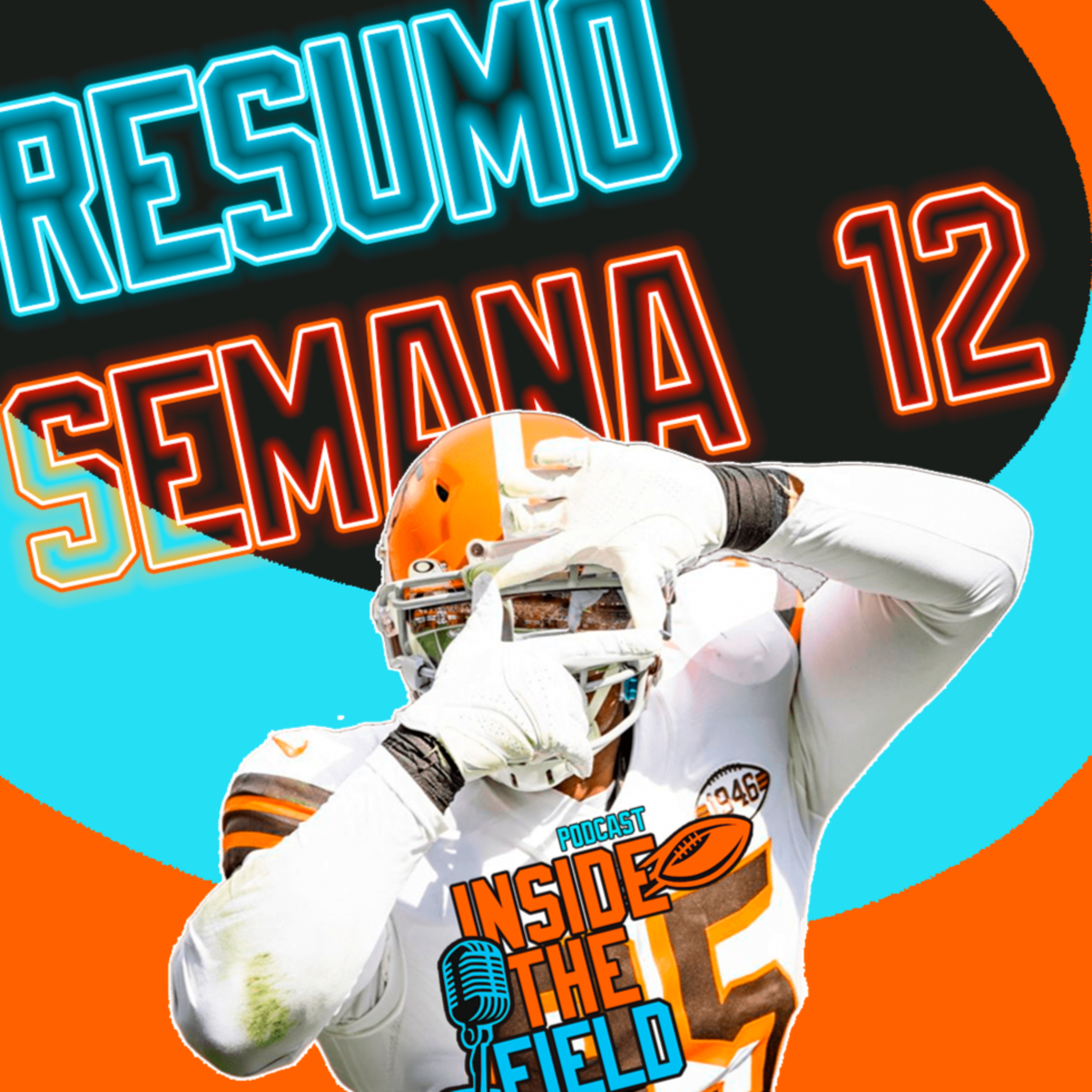 Inside The Field - 97 - Resumo Semana 12 episode artwork
