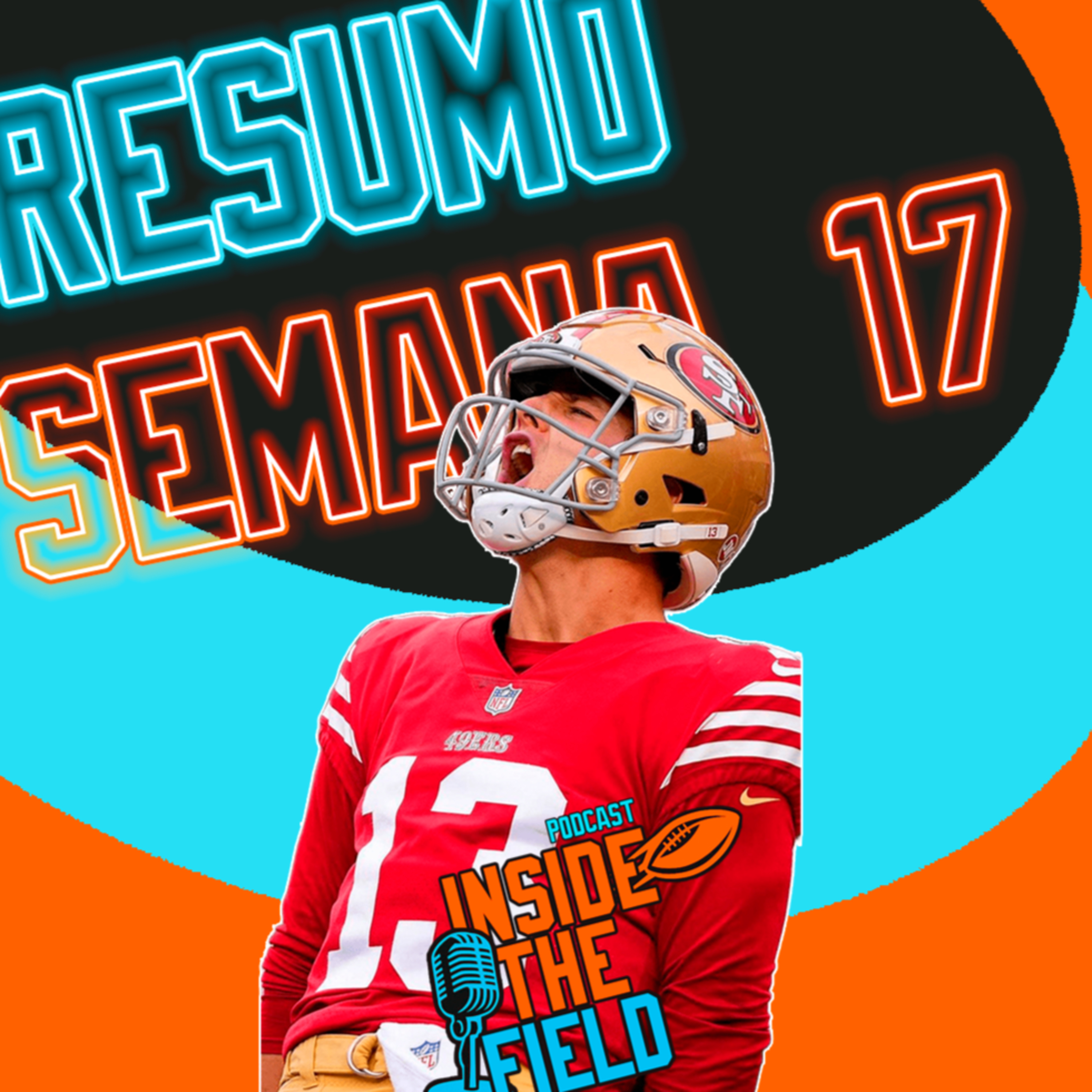 Inside The Field - 107 - Resumo Semana 17 episode artwork
