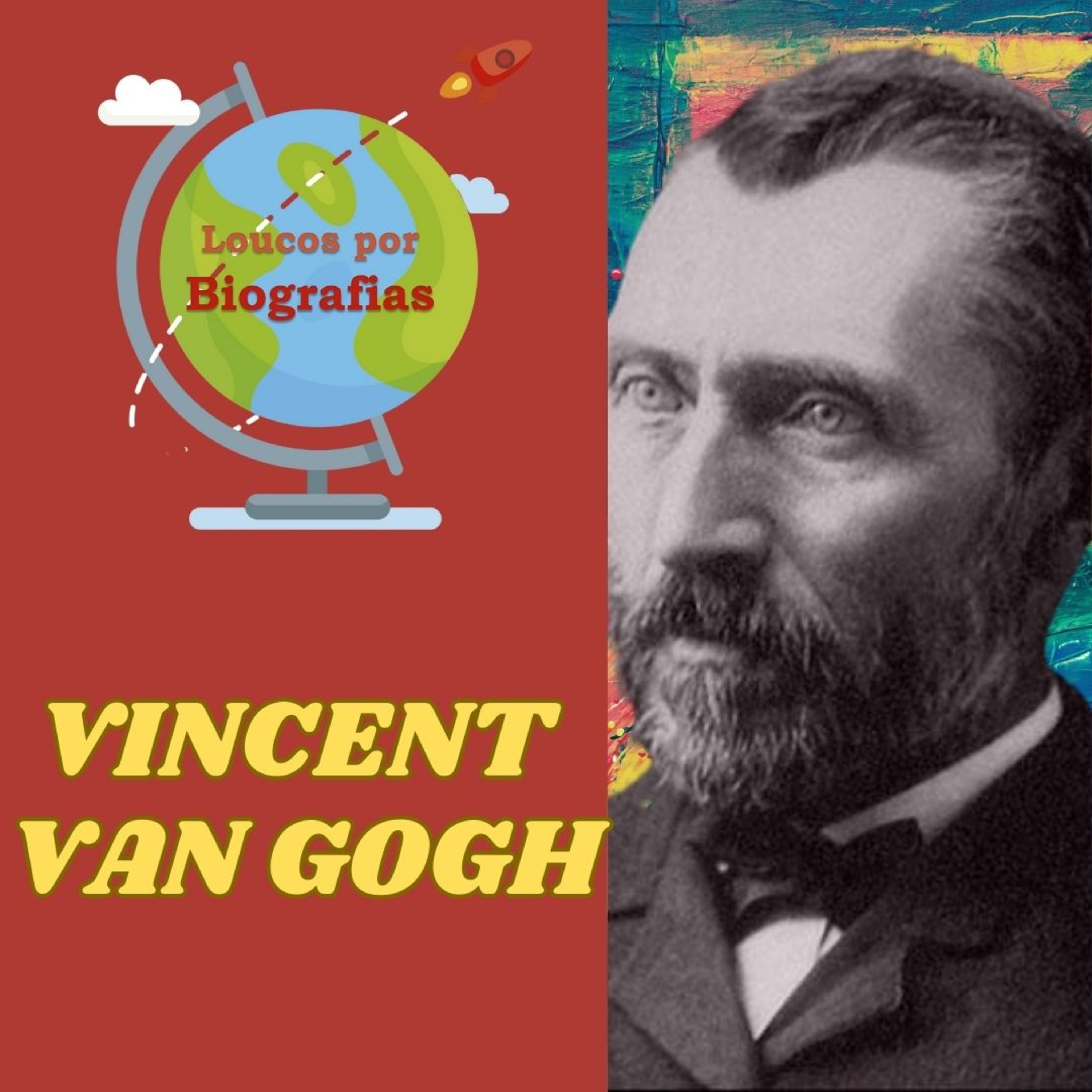 VINCENT VAN VOGH - "Pai da Arte Moderna”- Suas Obras estão entre as Mais Caras do Mundo!! episode artwork
