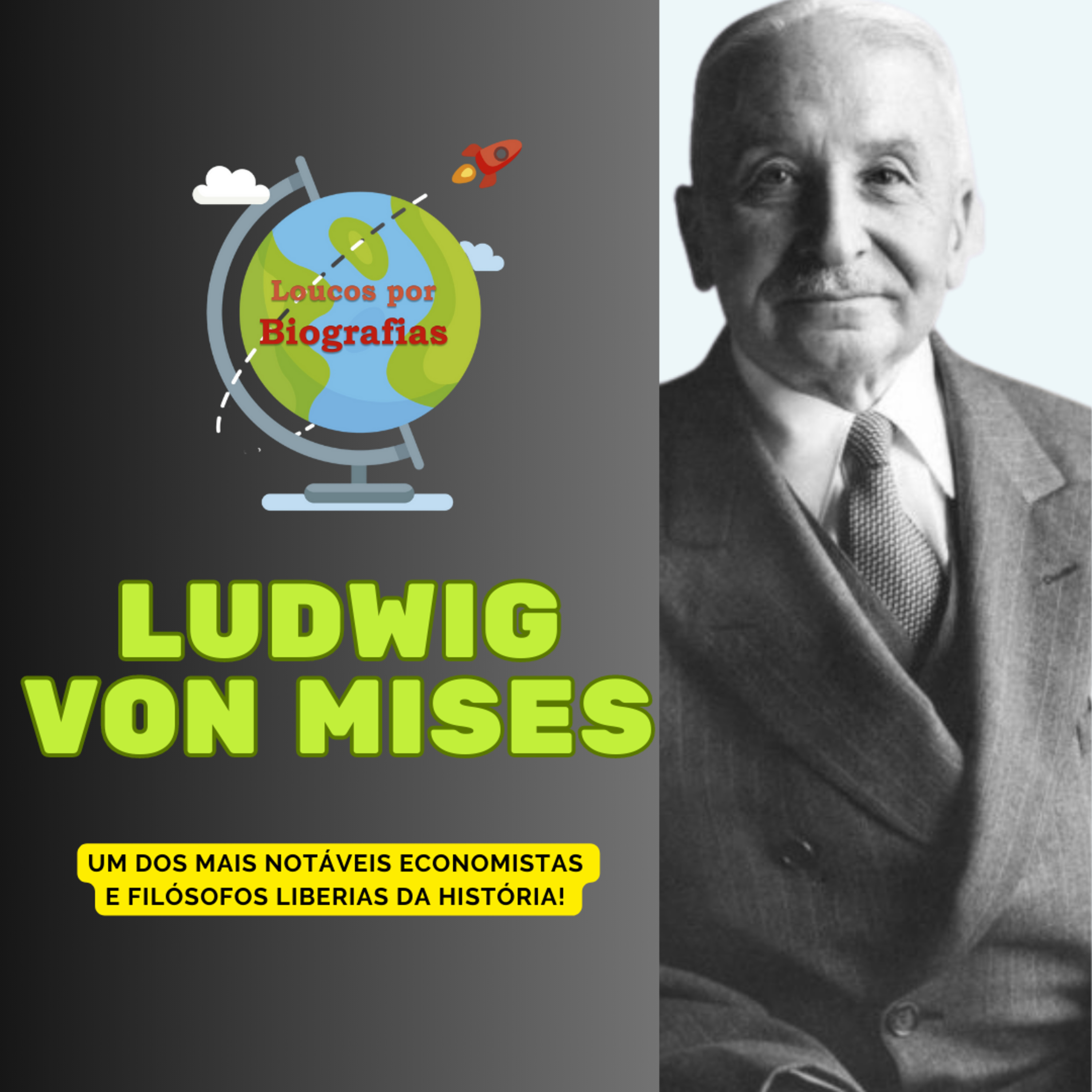 Biografia: LUDWIG VON MISES - Um dos Mais Notáveis Economistas e Filósofos Liberais da História! episode artwork