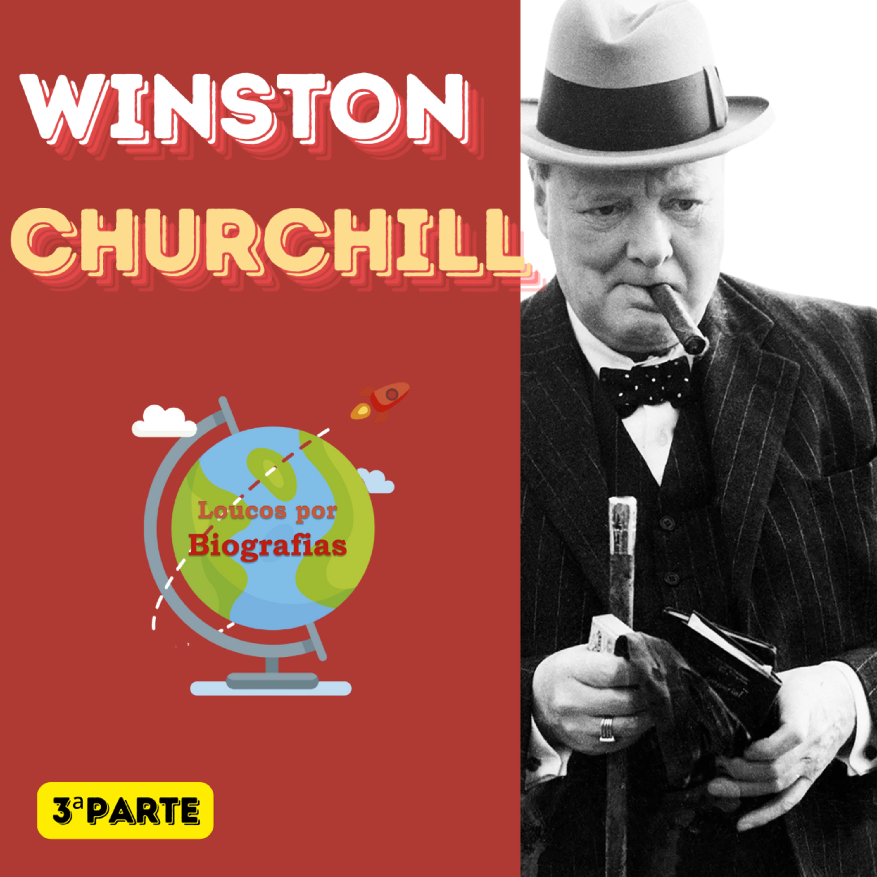 Biografia: WINSTON CHURCHIL (Parte 3) - 2ª Guerra Mundial até últimos dias.