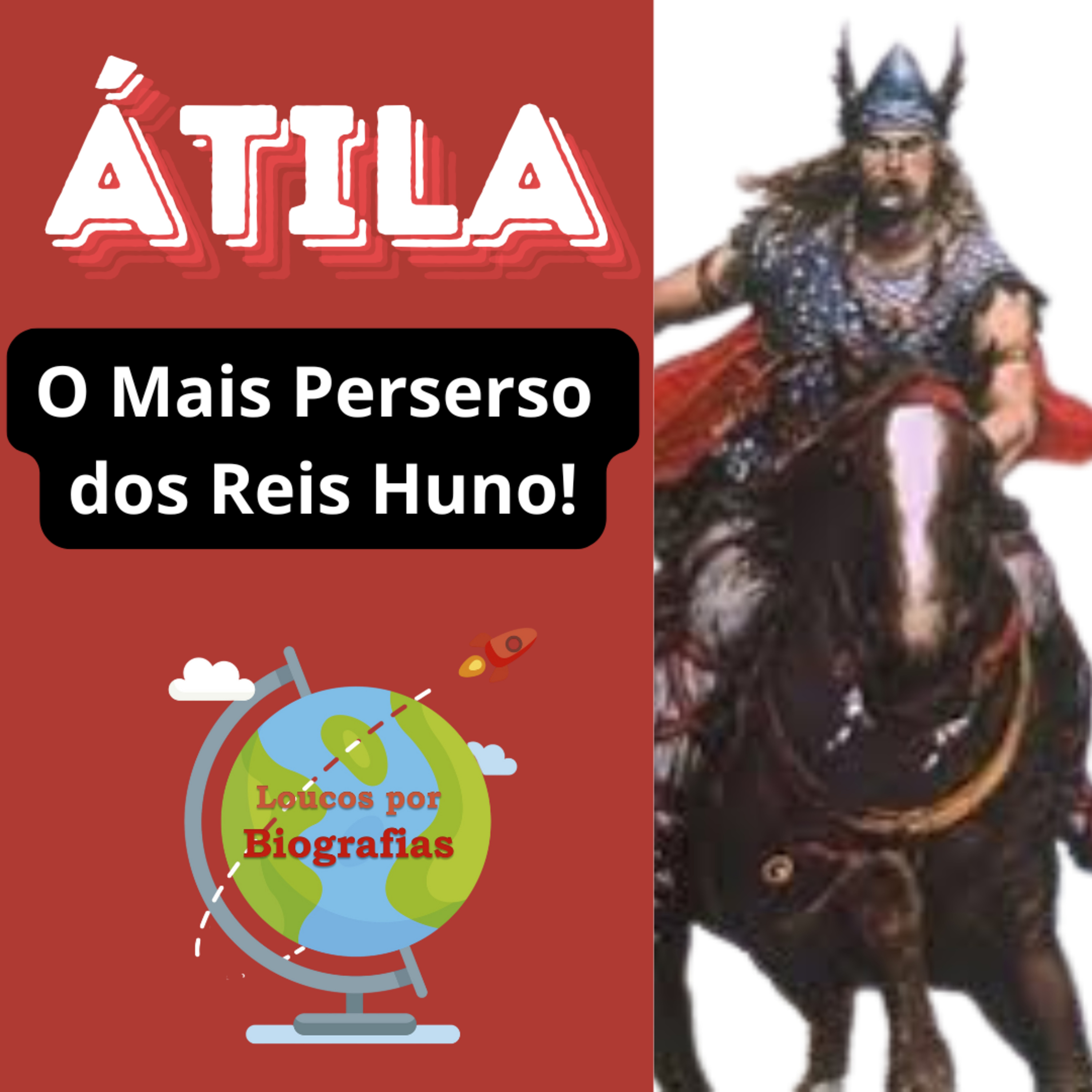 Biografia de ÁTILA - O Mais Perverso dos Reis Huno! Chamado de “Flagelo de Deus episode artwork