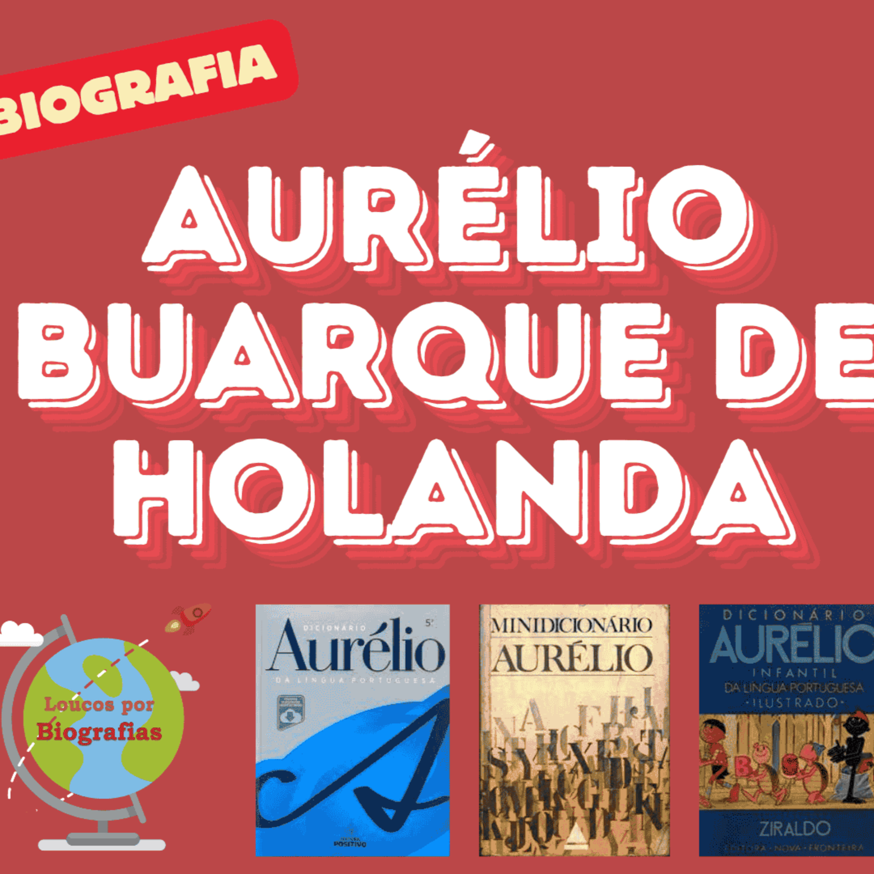 Biografia de AURÉLIO BUARQUE DE HOLANDA - O Homem que Virou Dicionário!