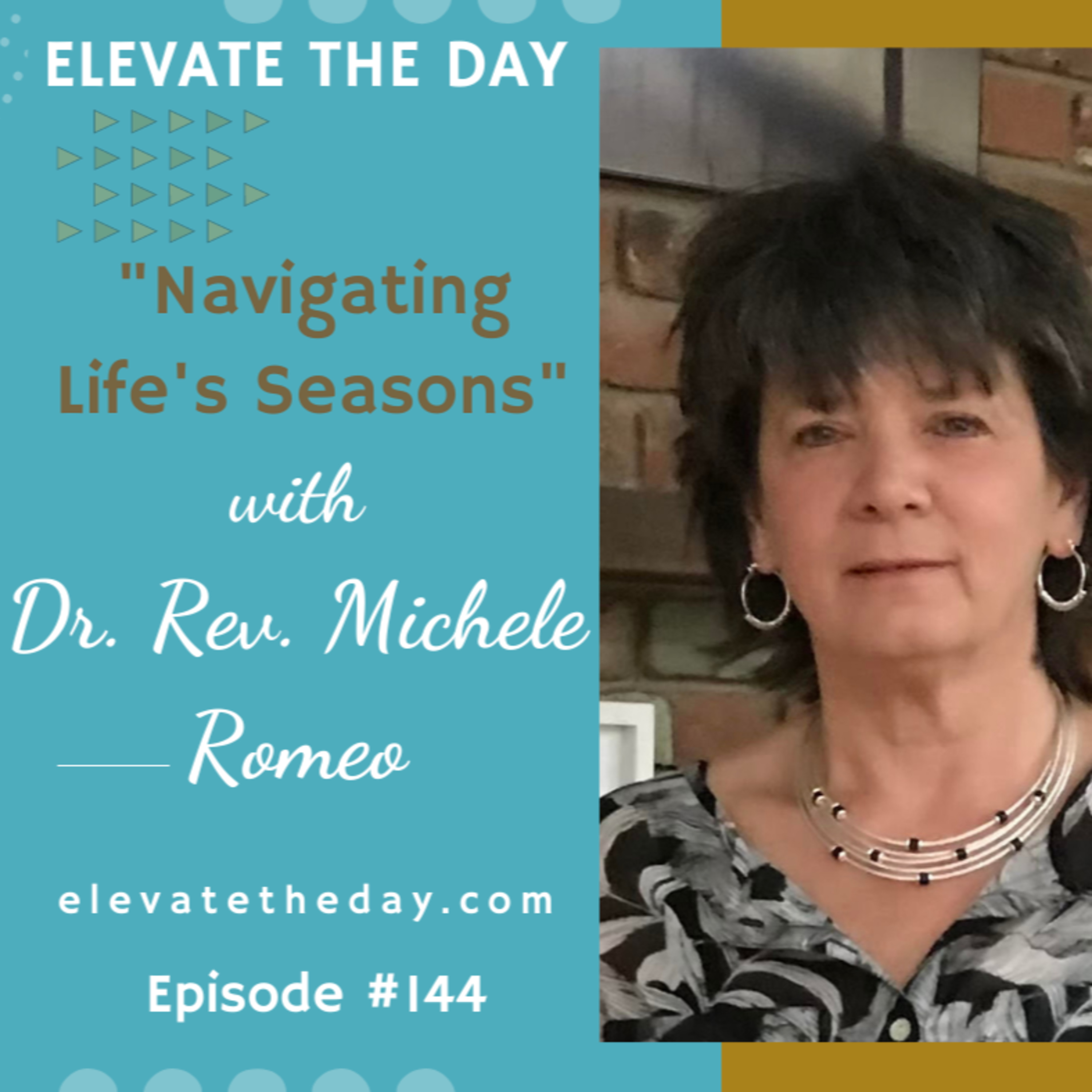 Navigating Life's Seasons with Dr. Rev. Michele Romeo episode artwork