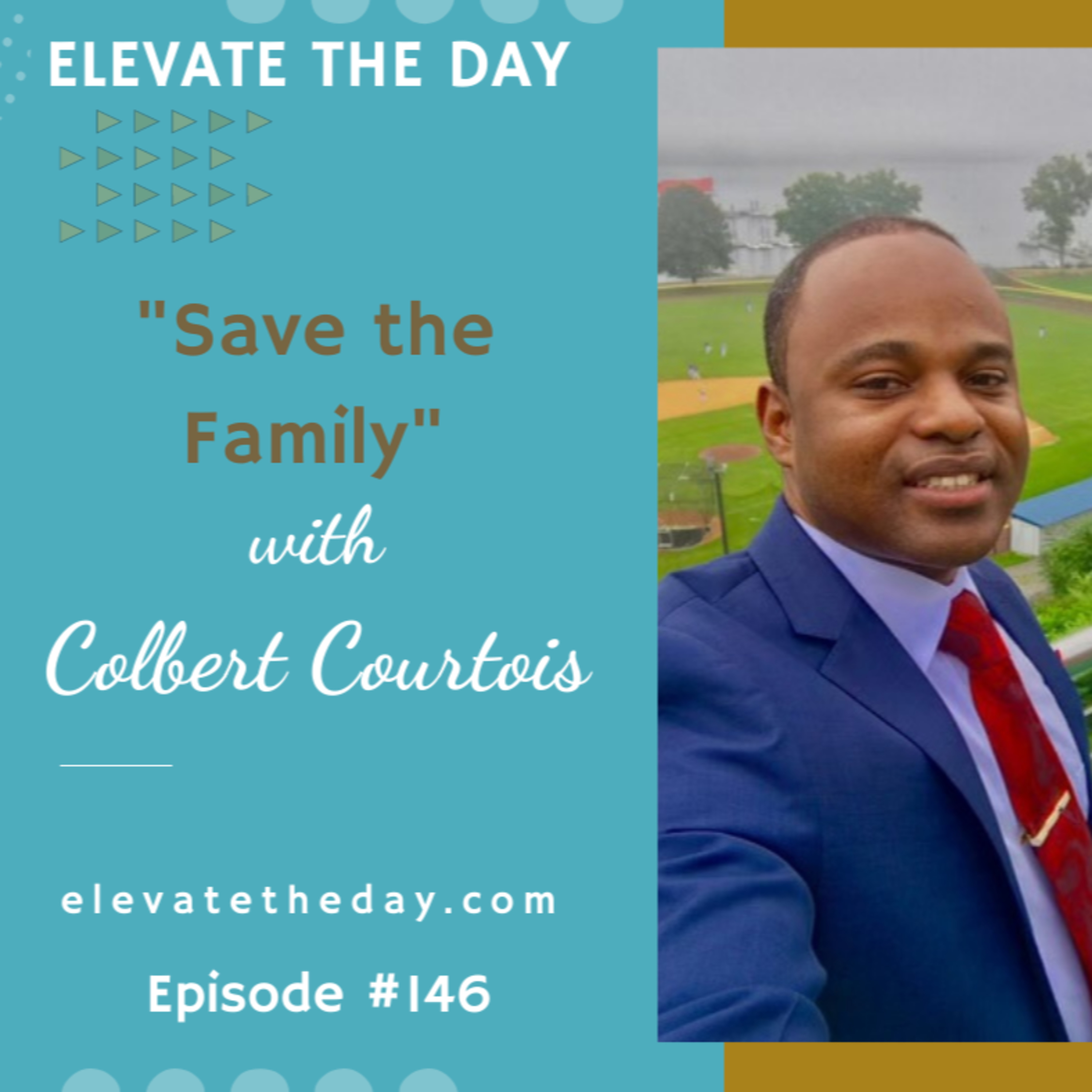Save the Family with Colbert Courtois episode artwork