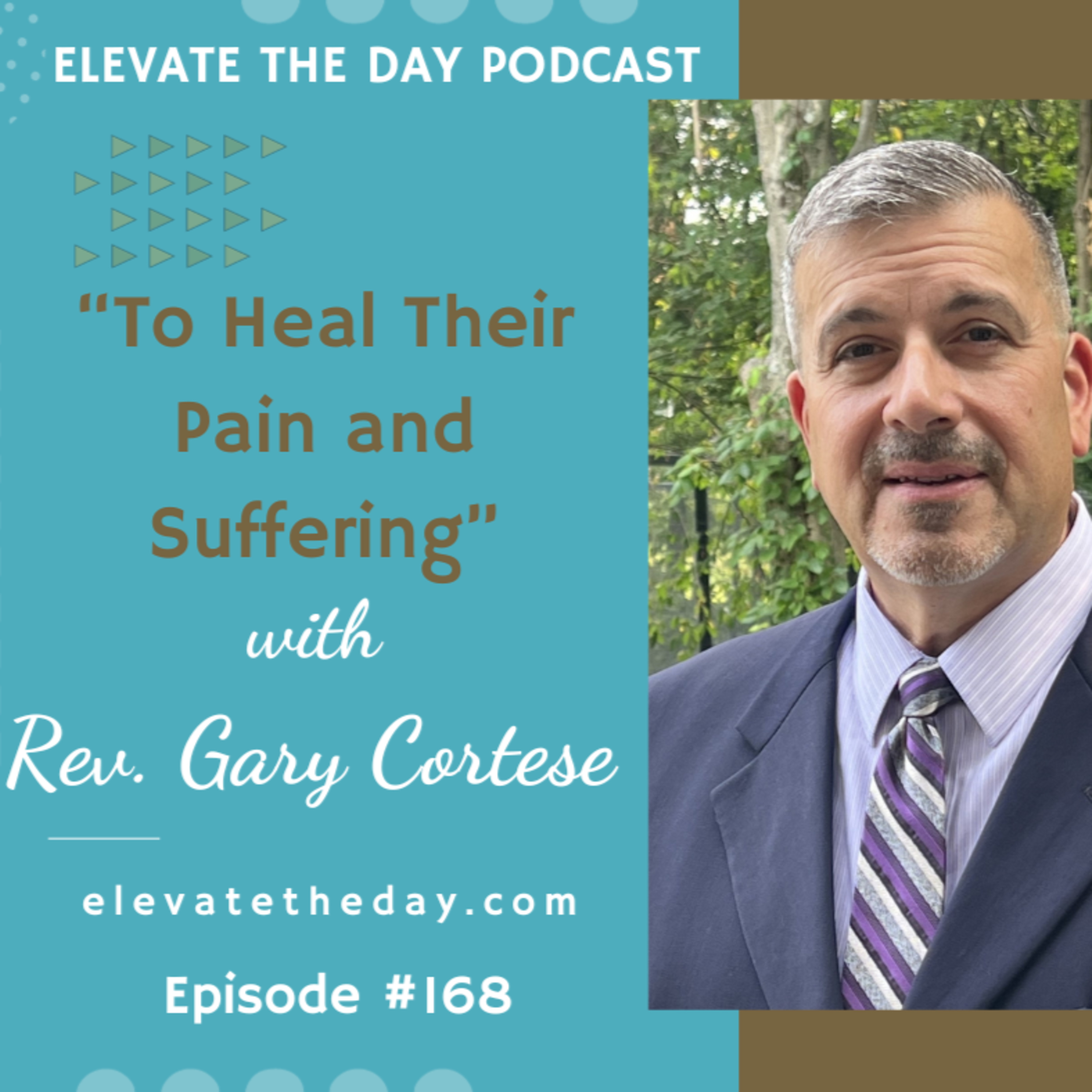 To Ease Their Pain And Suffering With Rev. Gary Cortese episode artwork