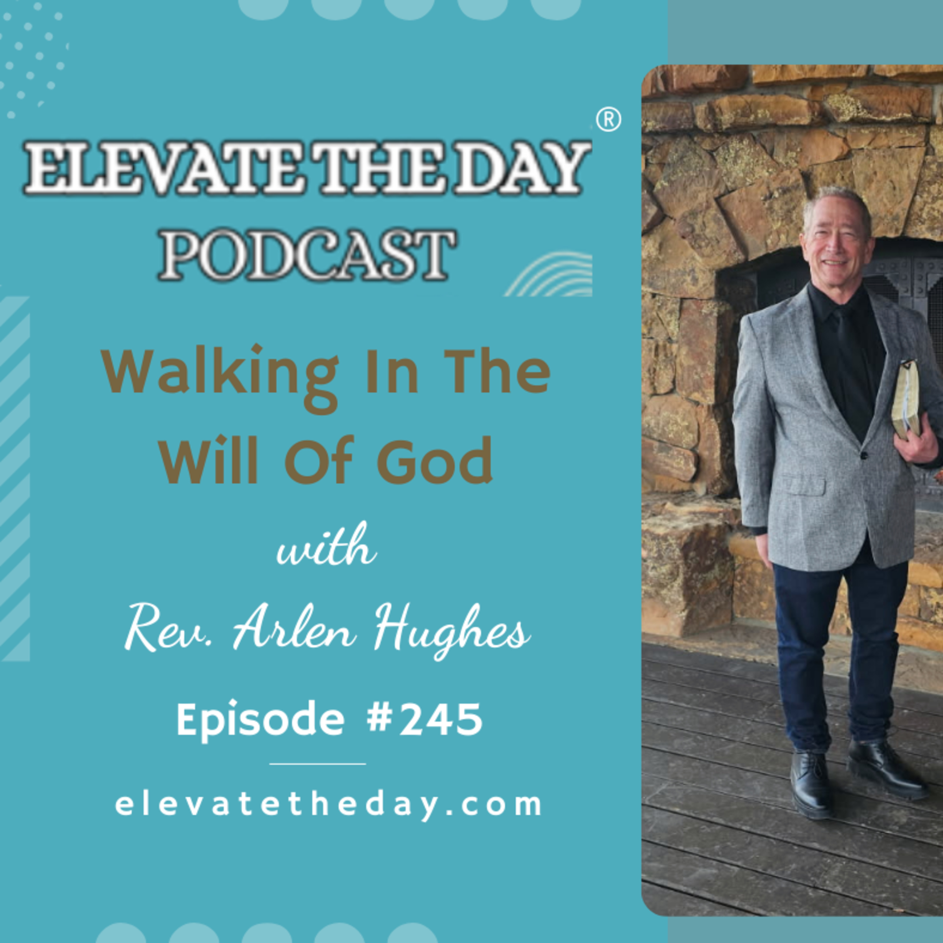 Walking In The Will Of God For Your Life with Rev. Arlen Hughes episode artwork