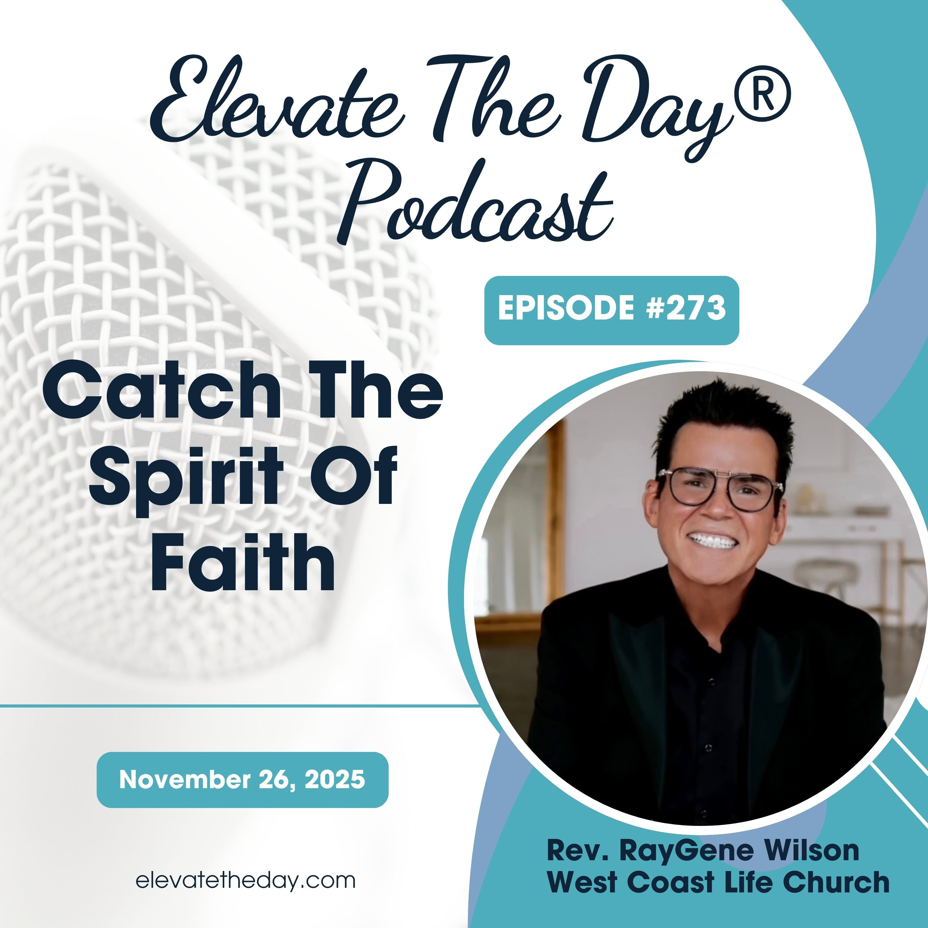 Catch The Spirit Of Faith Rev. RayGene Wilson episode artwork