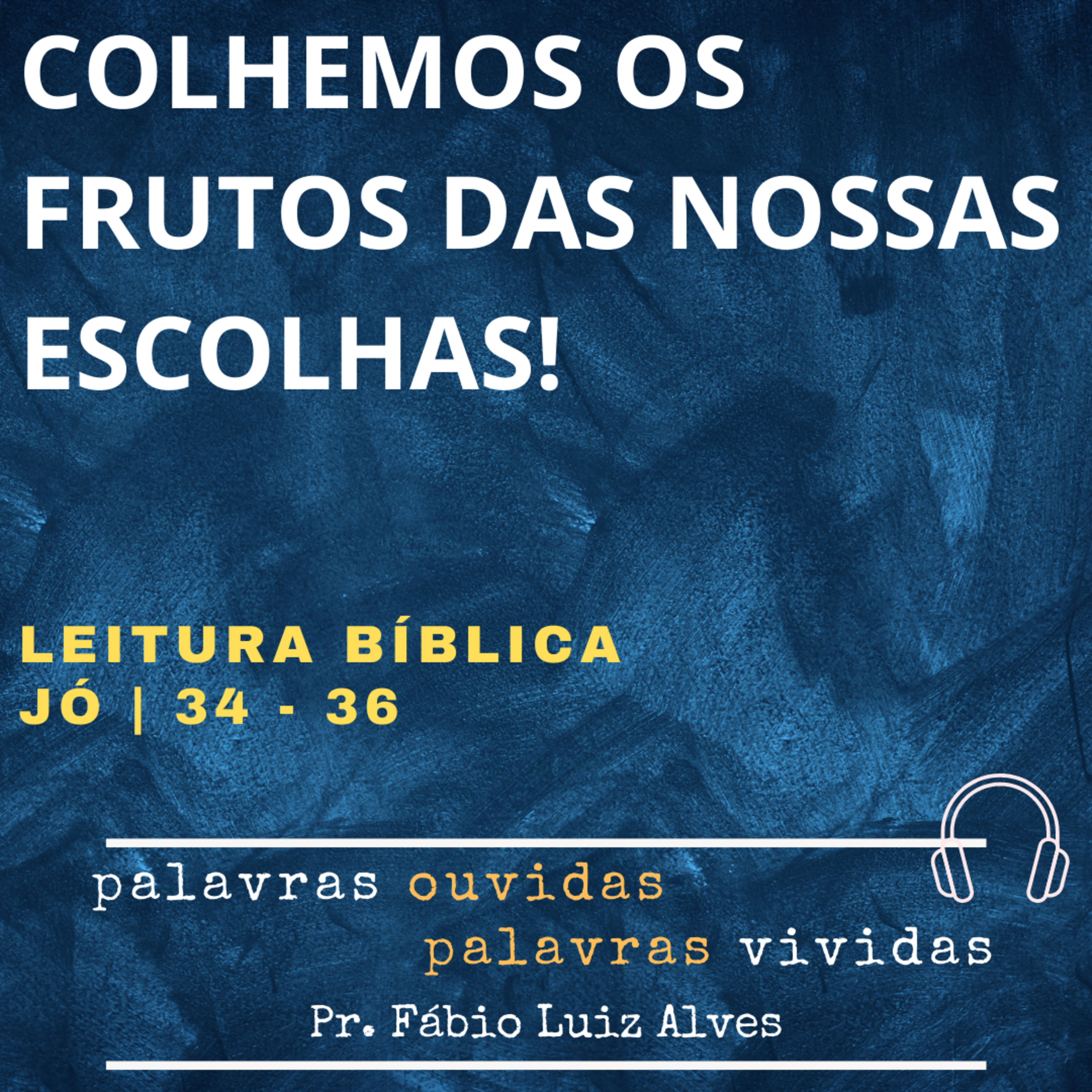 PALAVRAS OUVIDAS E VIVIDAS