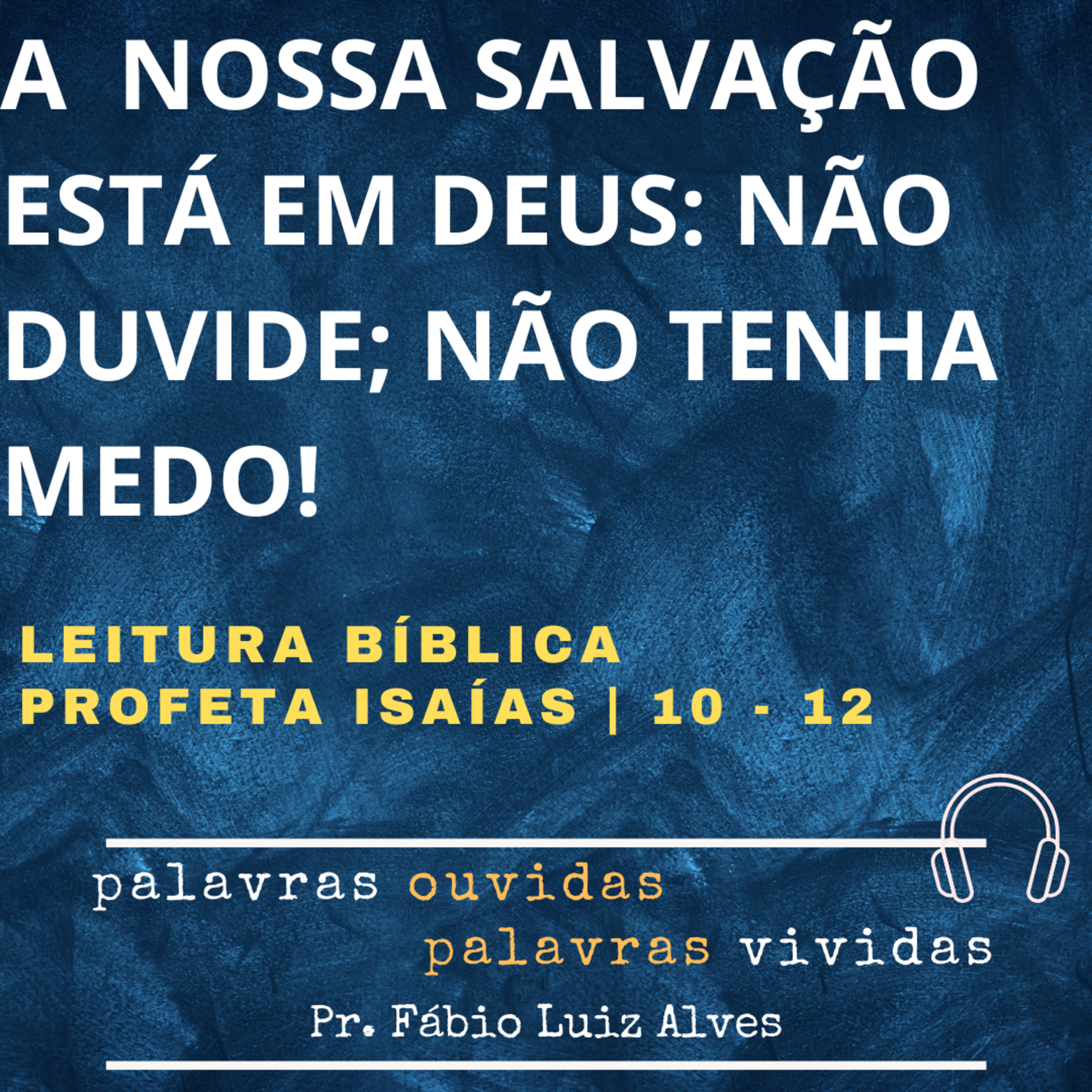 PALAVRAS OUVIDAS E VIVIDAS