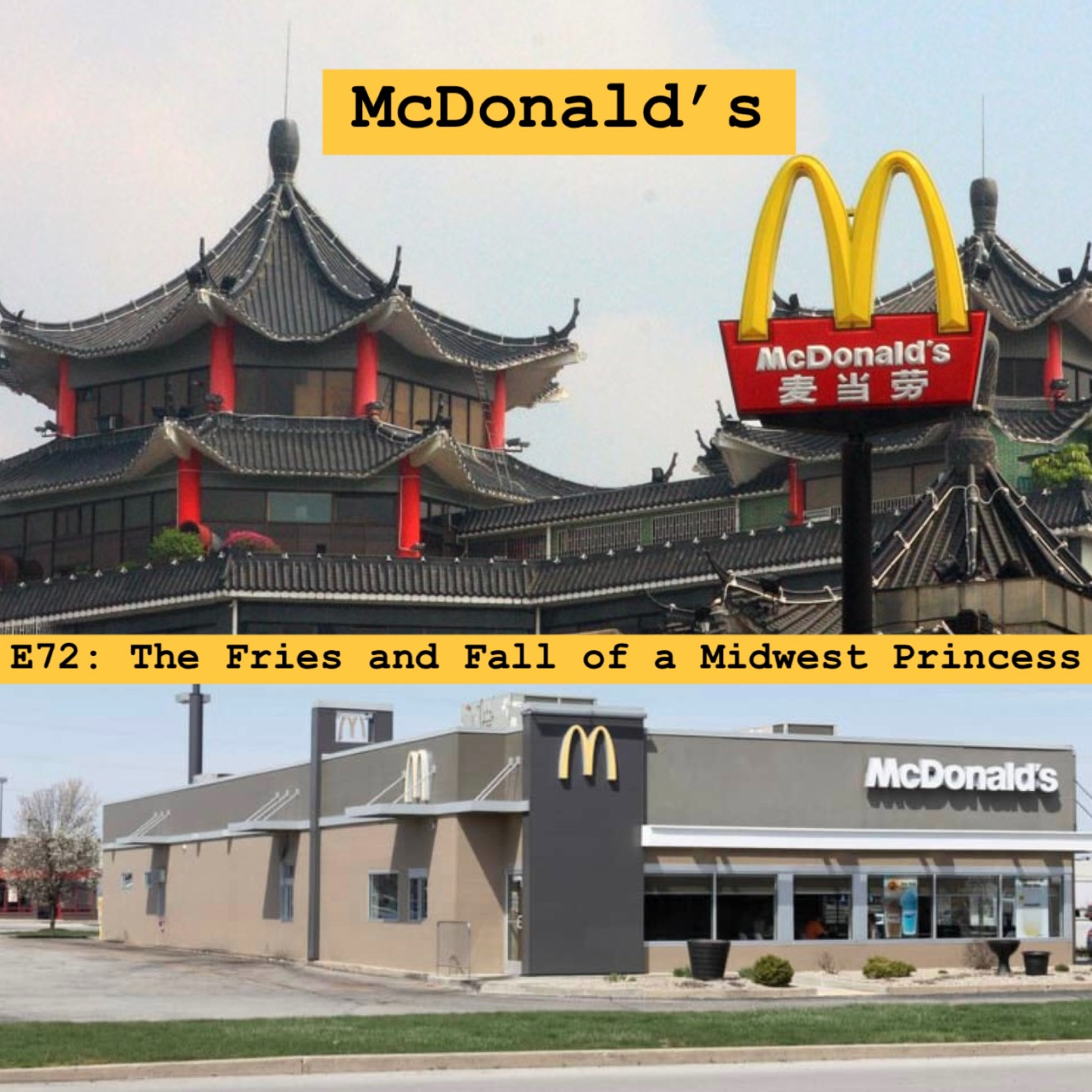 McDonald’s: E72 The Fries and Fall of a Midwest Princess