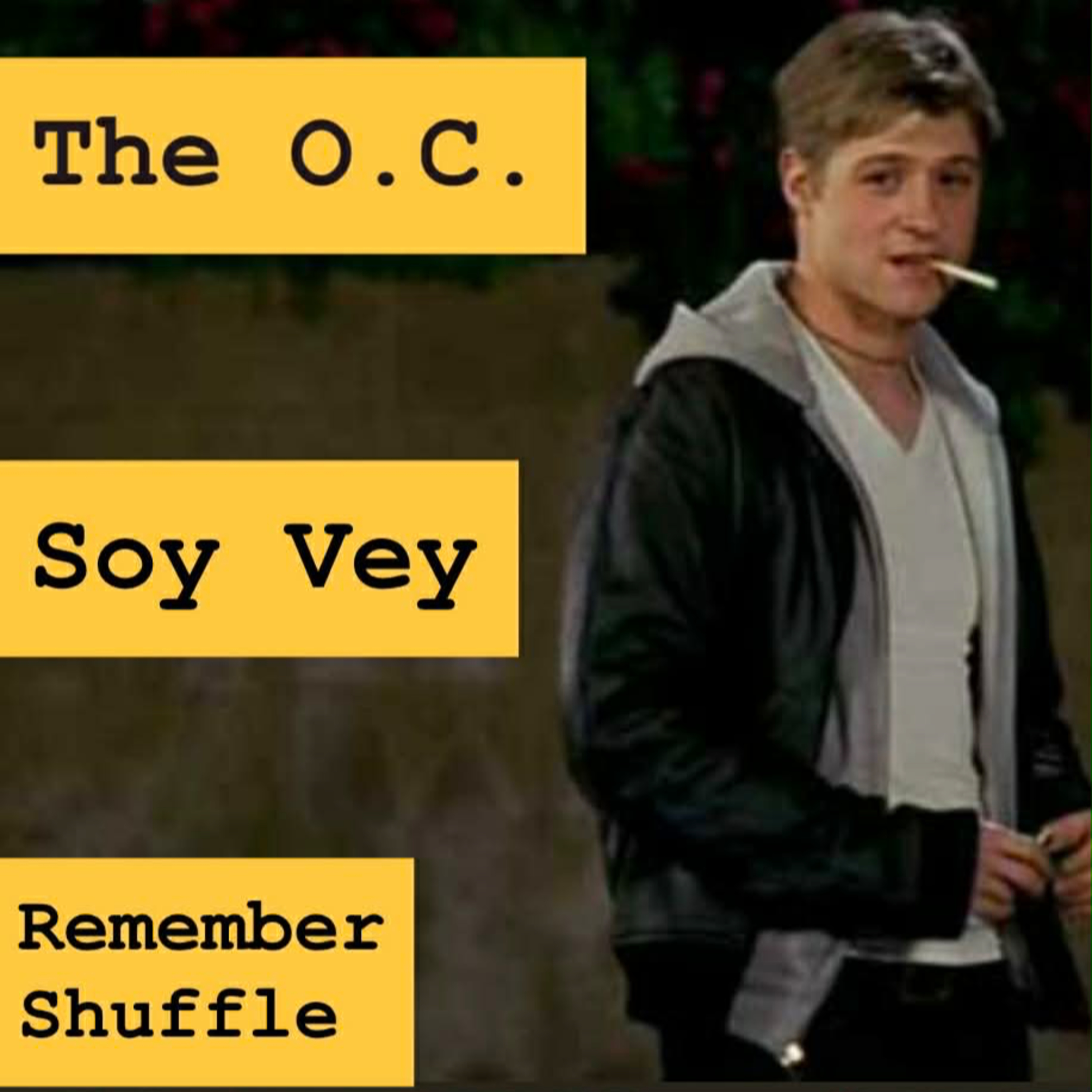 The O.C: E110 Soy Vey