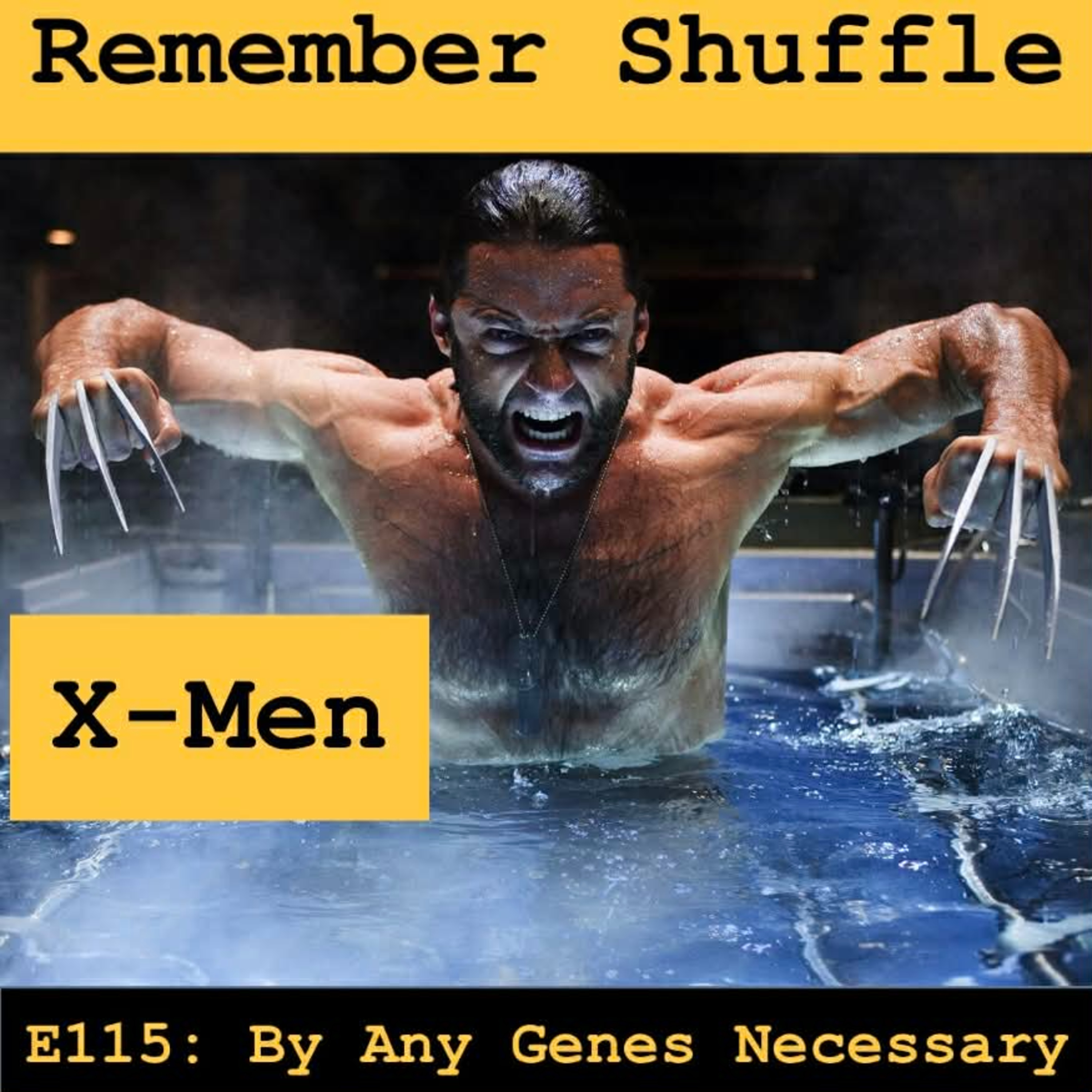X-Men: E115 By Any Genes Necessary