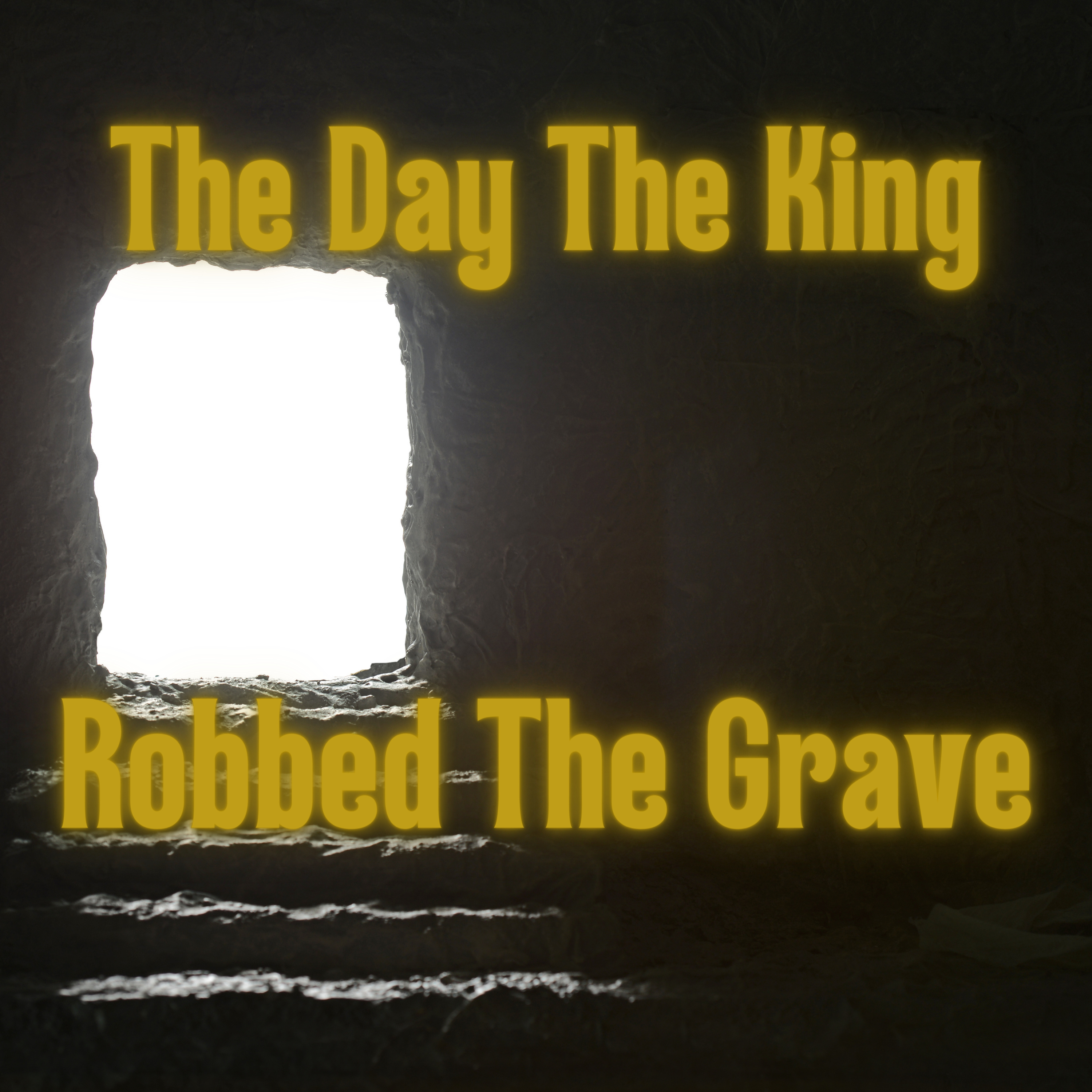 The Day The King Robbed The Grave episode artwork